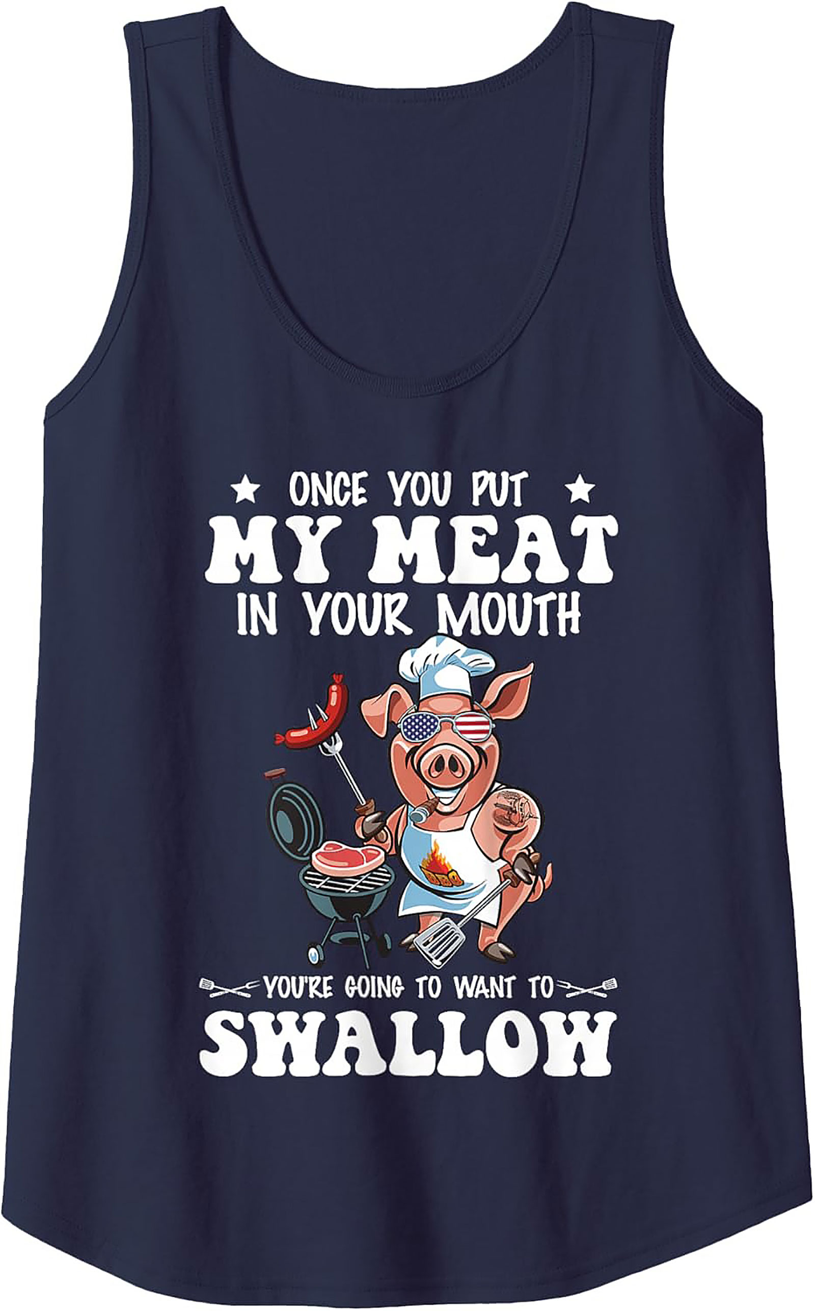 Funny BBQ Graphic Tank Top - "Once You Put My Meat..." Humor