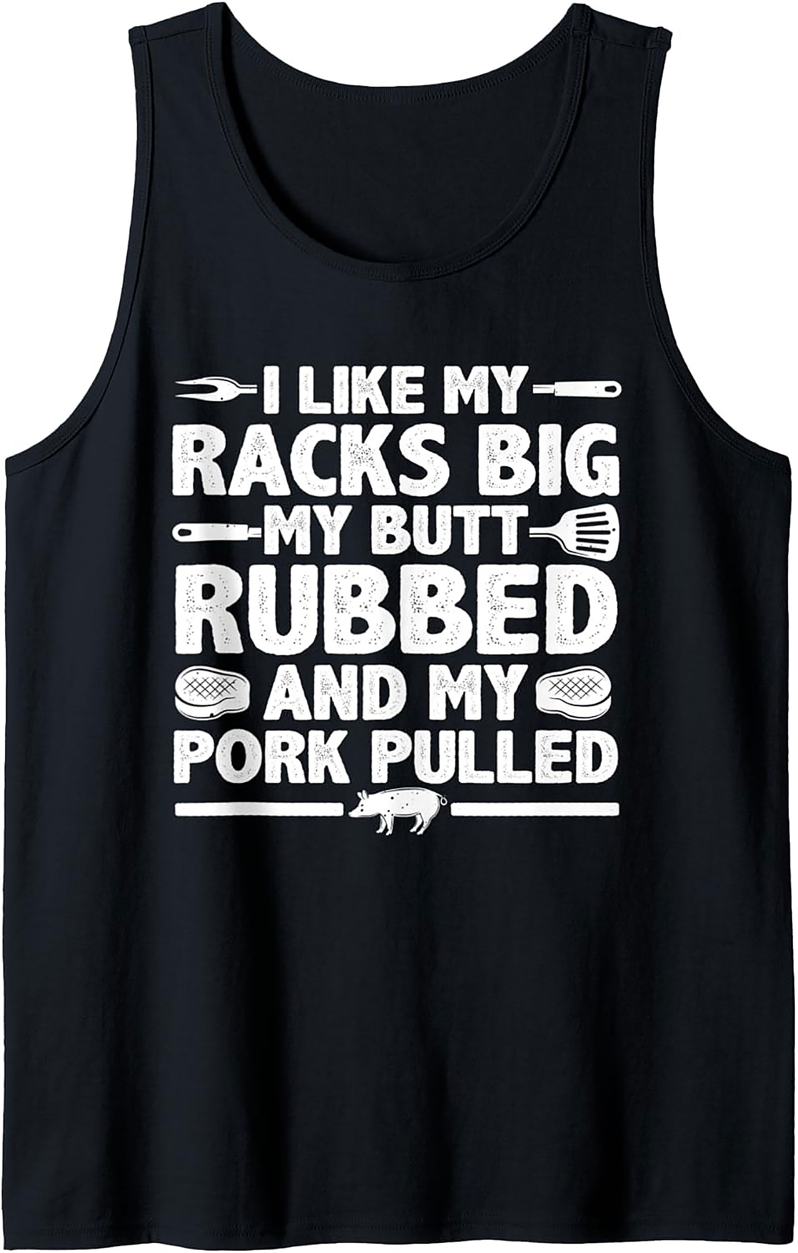 Funny BBQ Tank Top - Big Racks & Rubbed Butt Grilling Tee