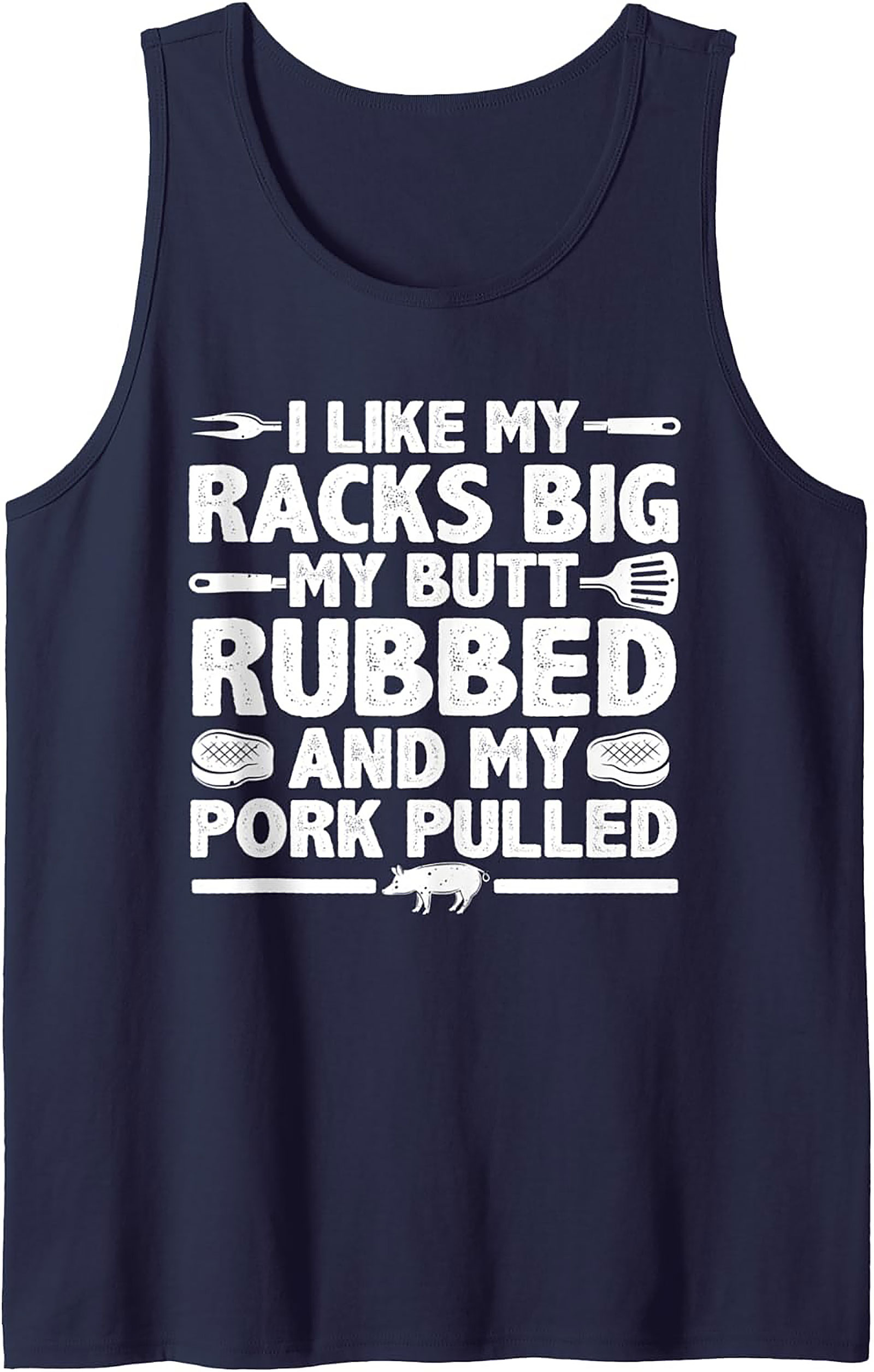 Funny BBQ Tank Top - Big Racks & Rubbed Butt Grilling Tee