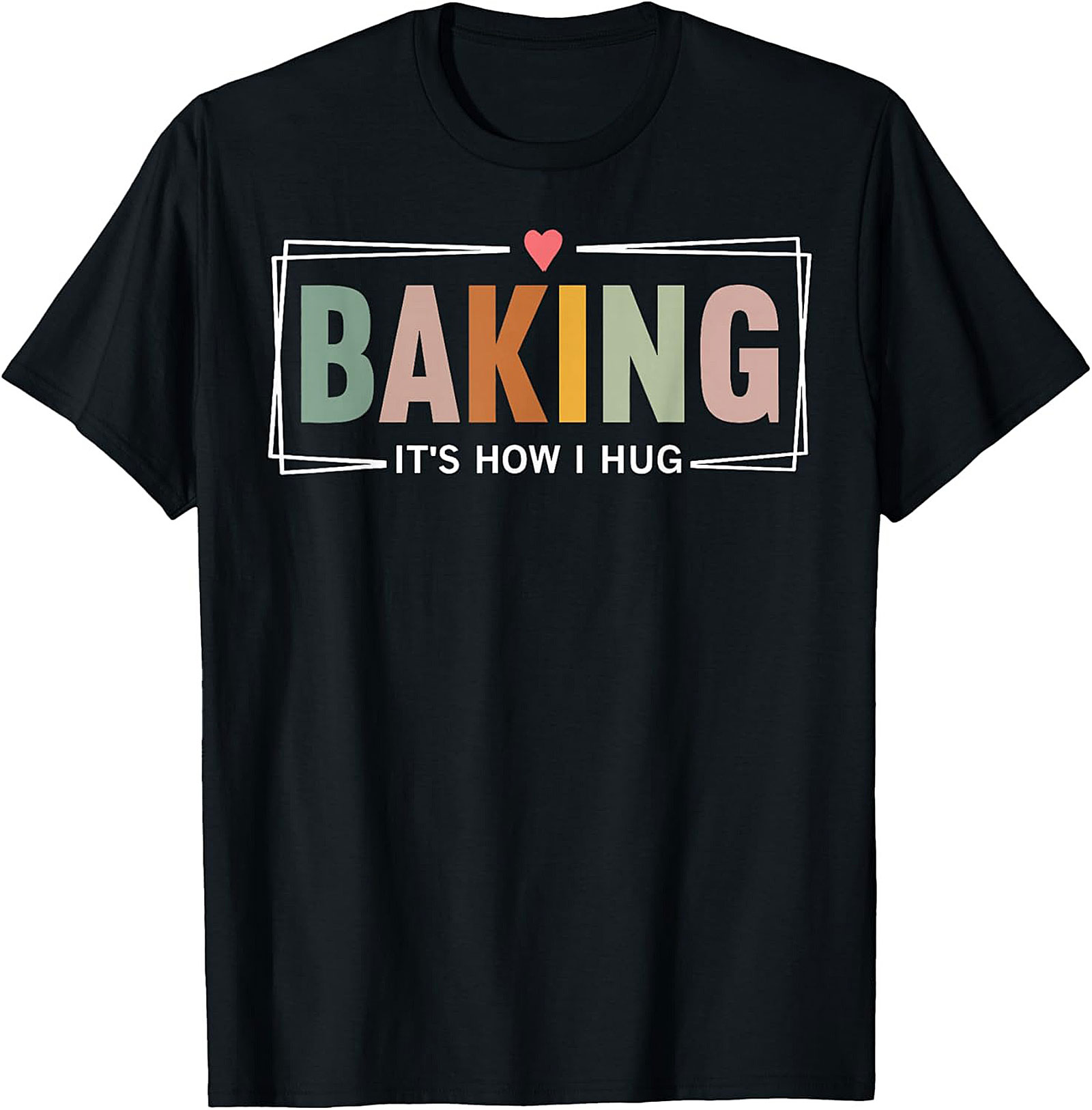 Retro Baking T-Shirt - "It's How I Hug" Baker Graphic Tee