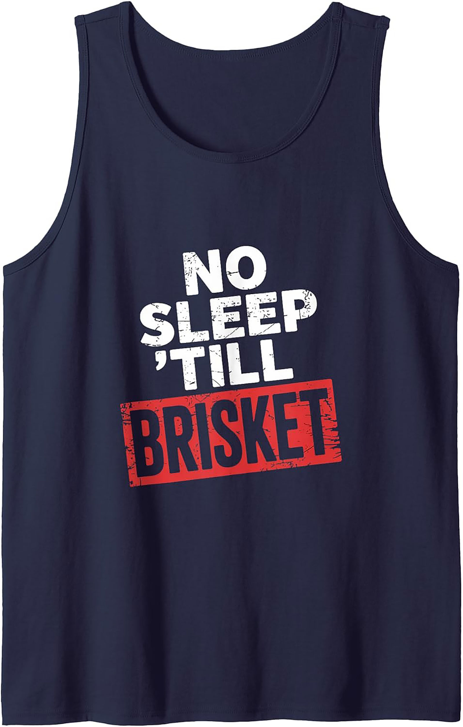 No Sleep Till Brisket BBQ Tank Top | Funny Pitmaster Shirt