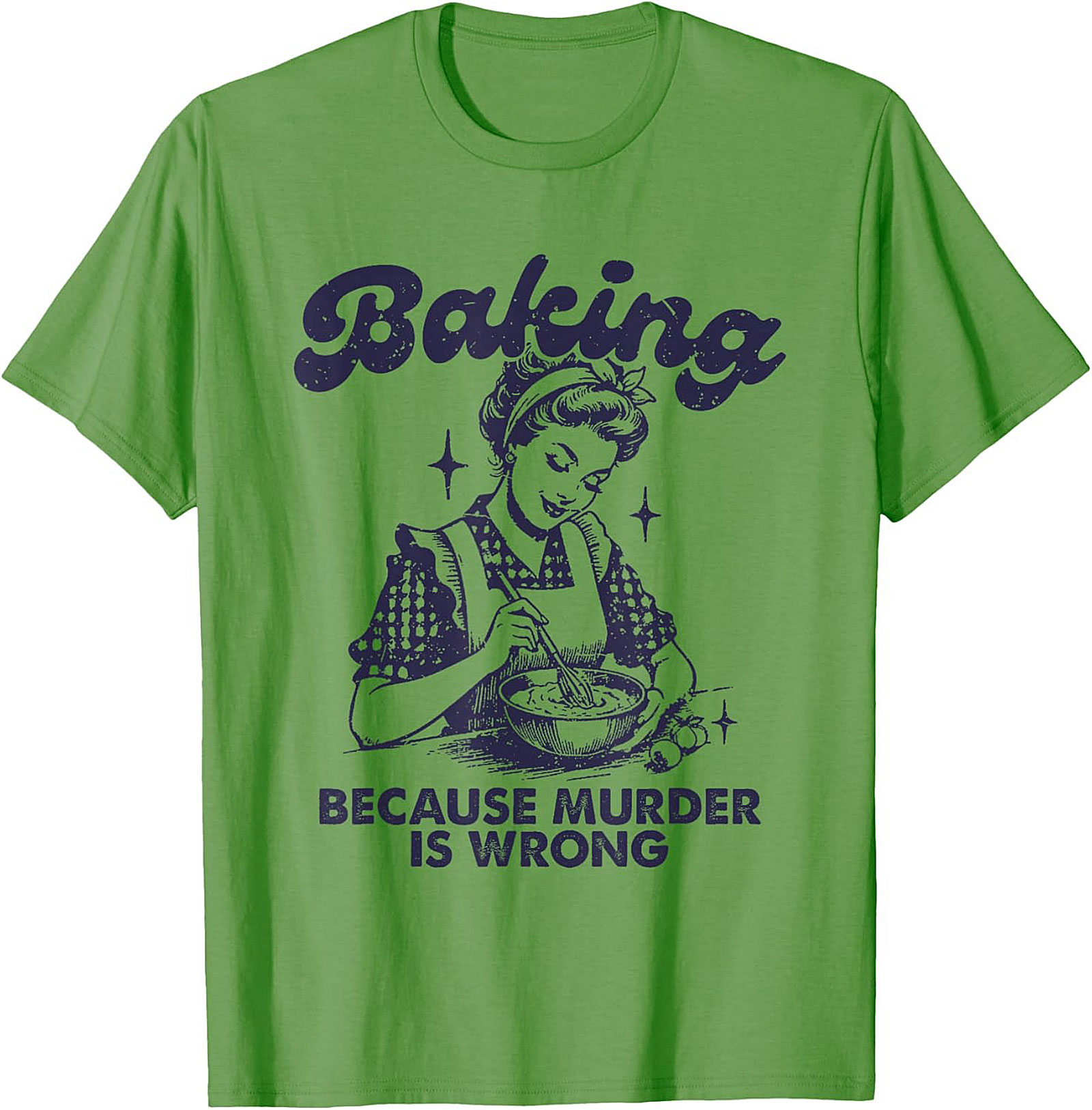 Baking Because Murder Is Wrong Funny T-Shirt Retro Tee