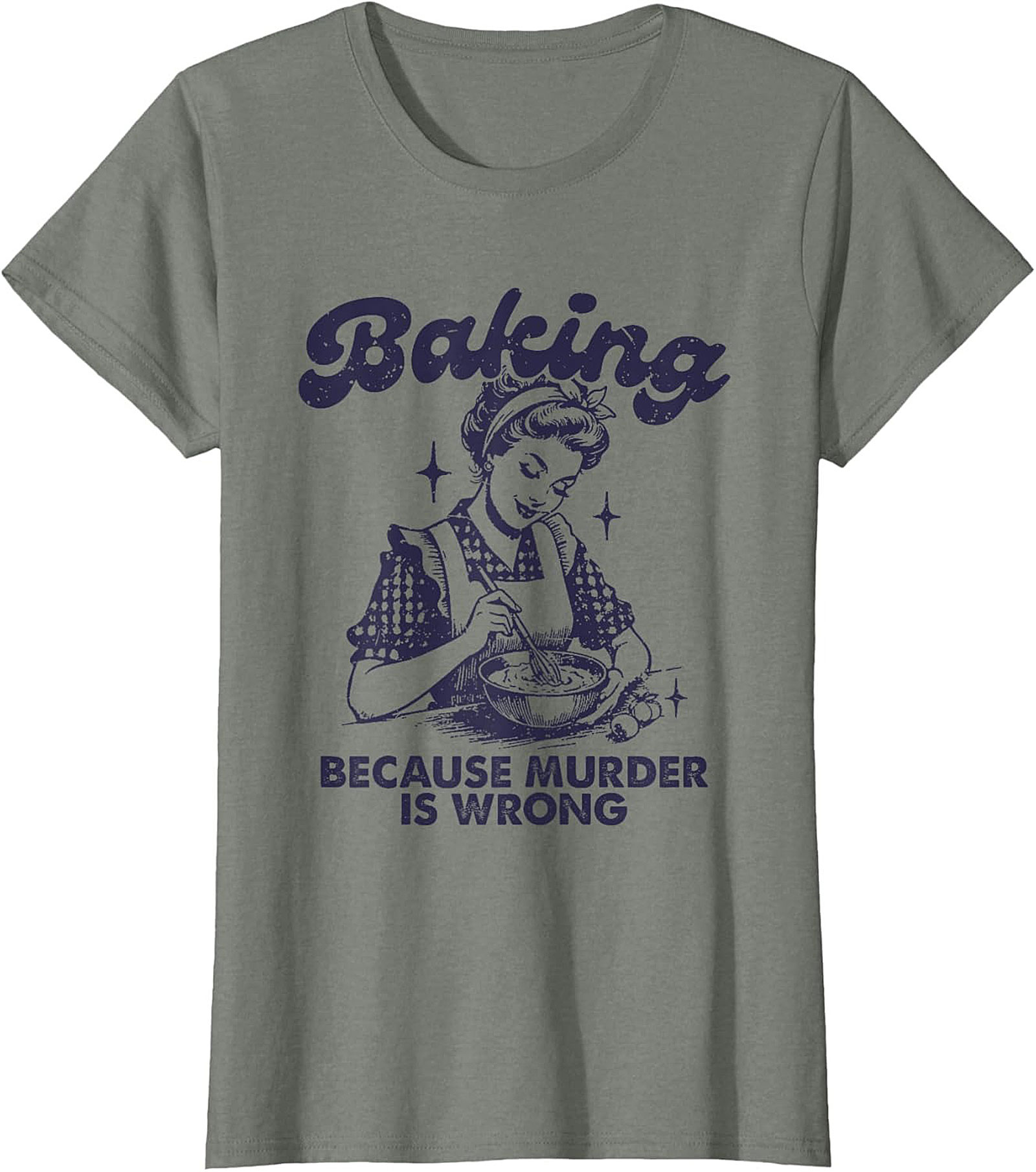 Baking Because Murder Is Wrong Funny T-Shirt Retro Tee