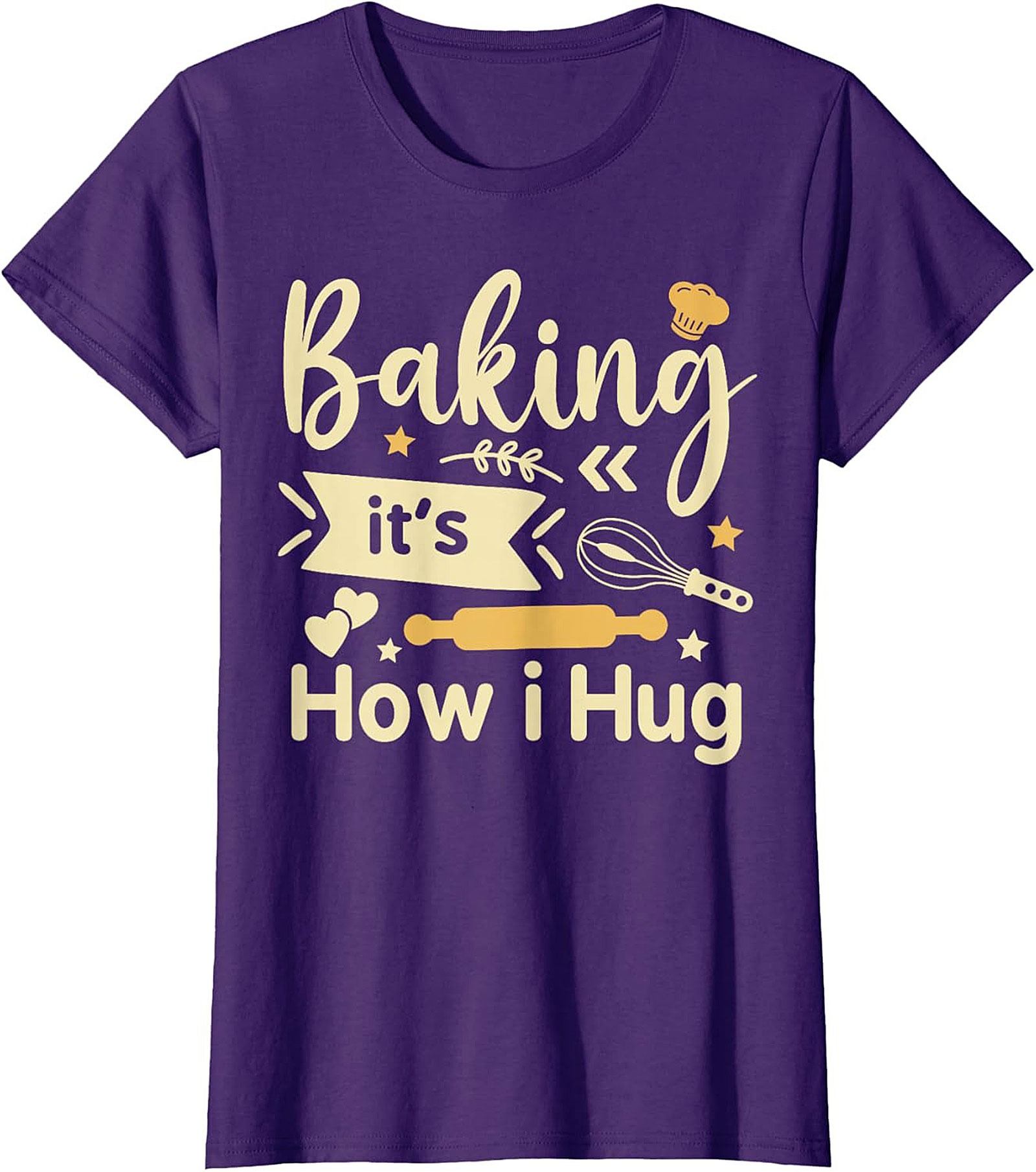 Baking It's How I Hug T-Shirt Funny Baker Graphic Tee