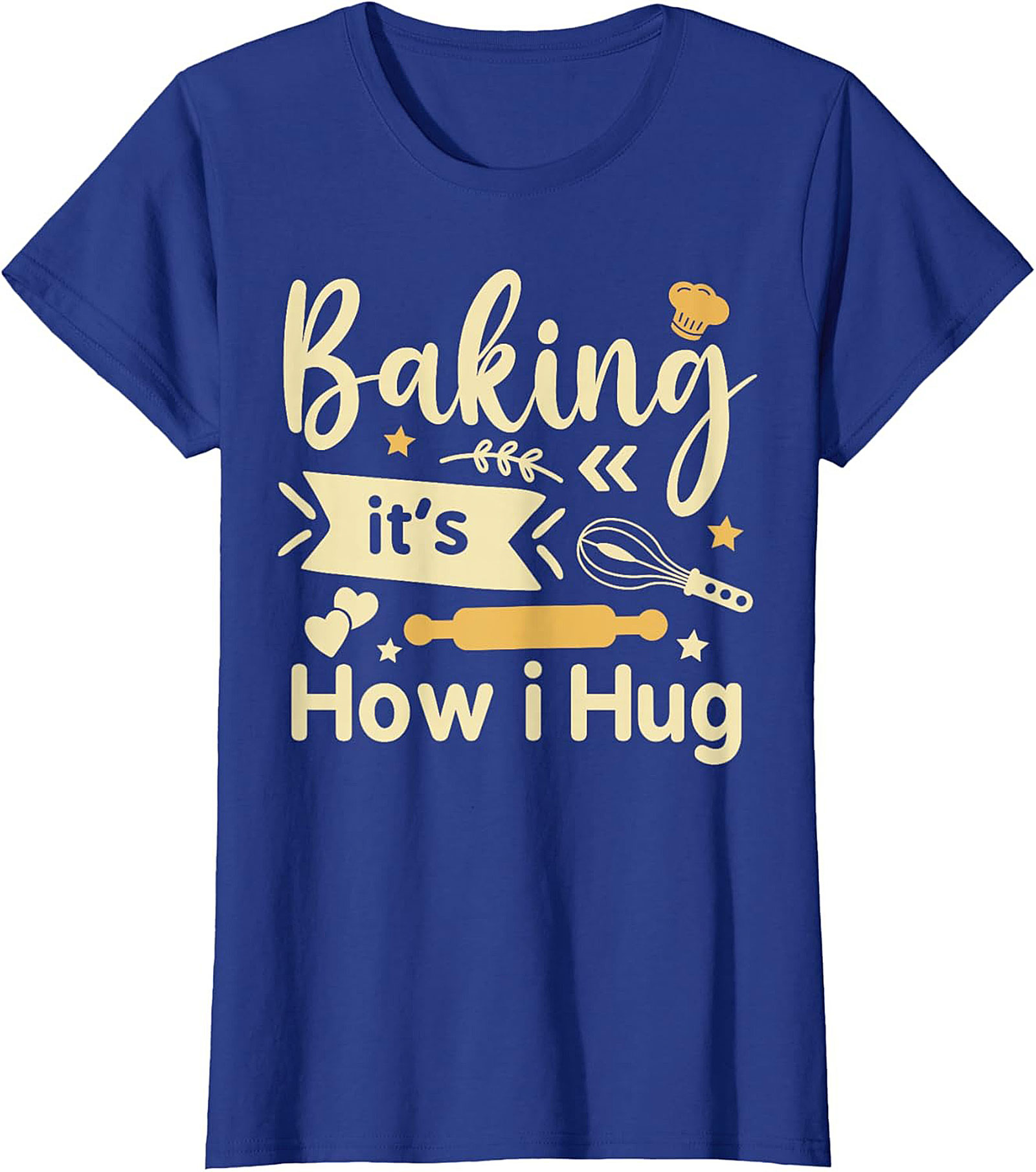 Baking It's How I Hug T-Shirt Funny Baker Graphic Tee