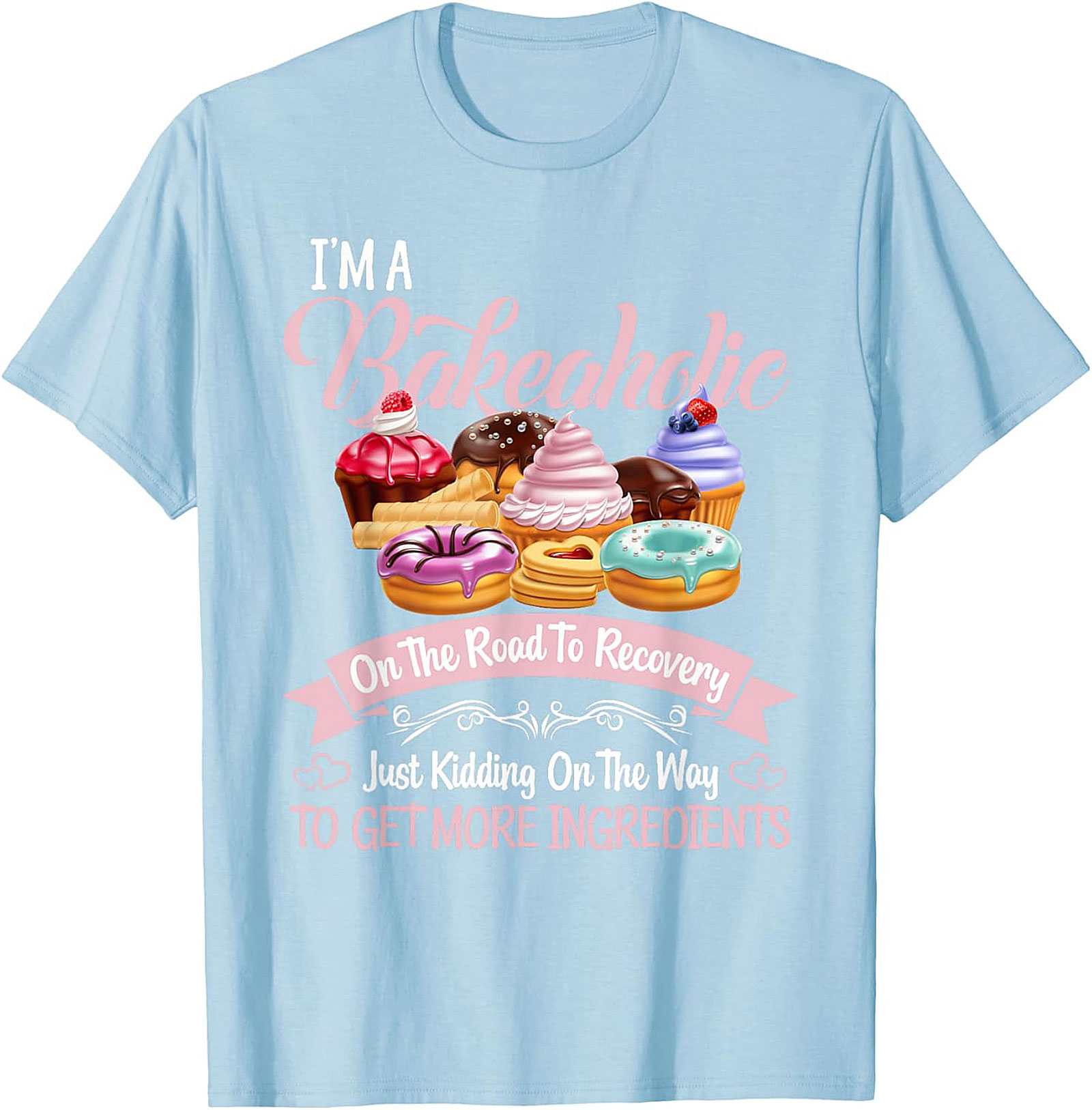  Bakeaholic Funny Baking T-Shirt Unisex Graphic Tee