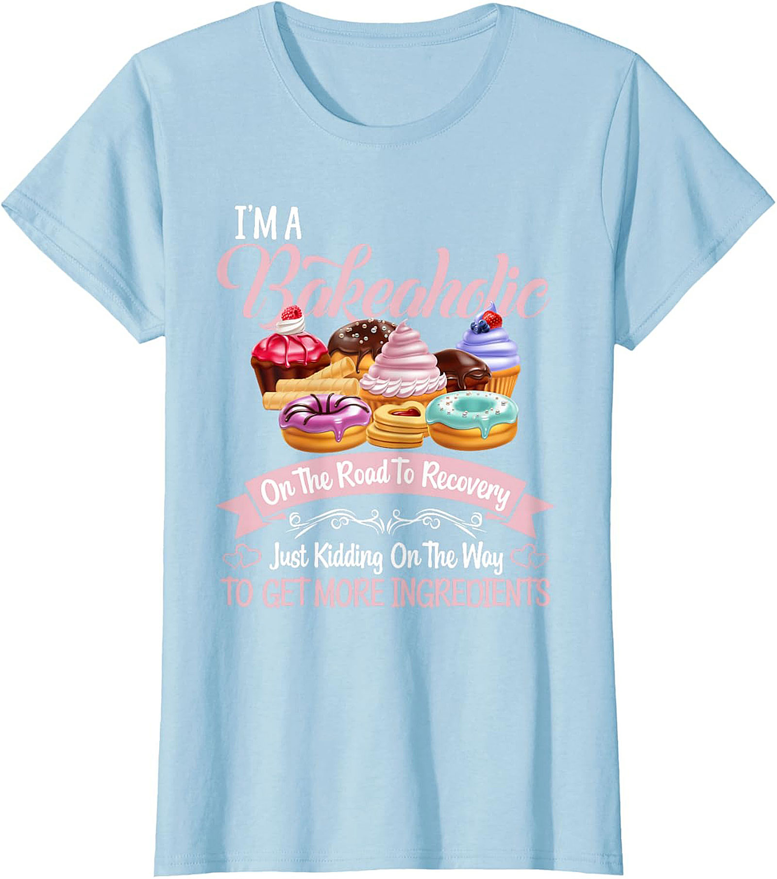  Bakeaholic Funny Baking T-Shirt Unisex Graphic Tee