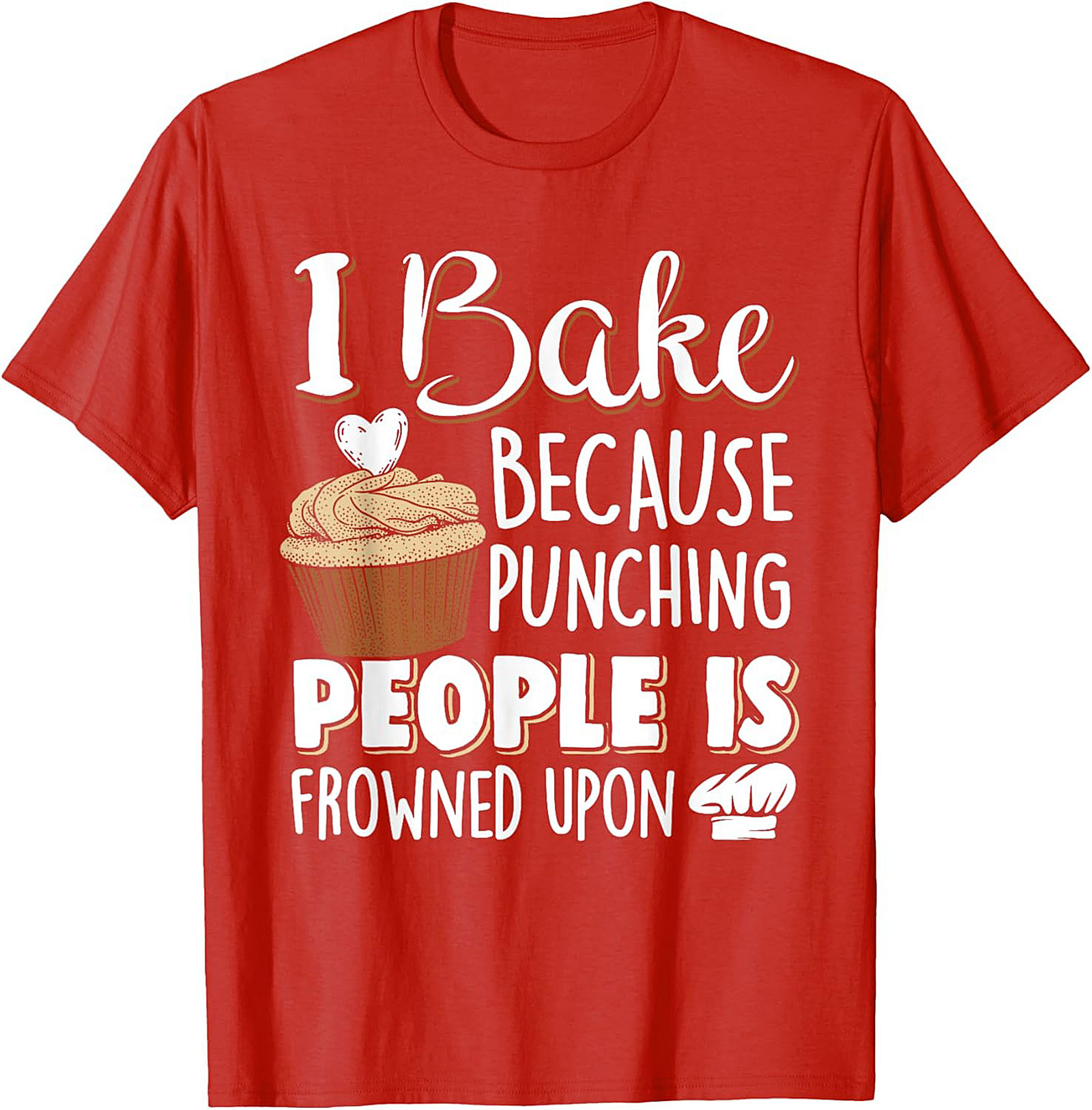  I Bake Because Punching People Funny Baking T-Shirt Sarcastic Tee