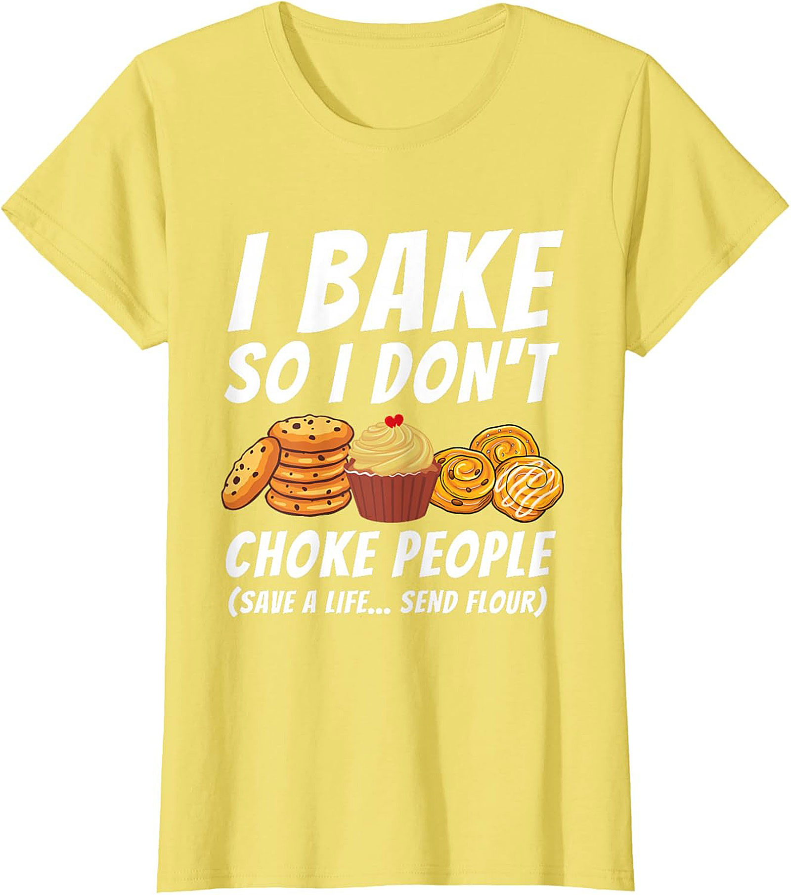 Bake So I Don't Choke People Funny Baking T-Shirt