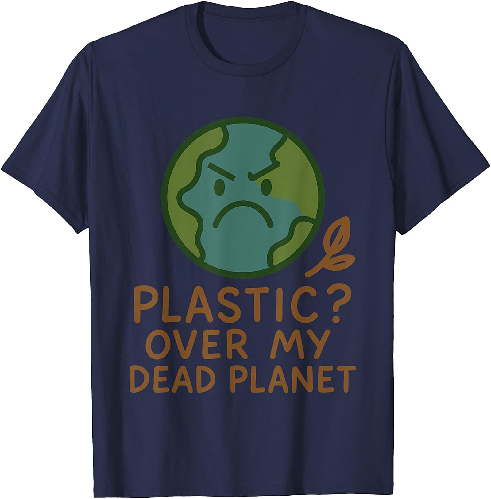 Plastic Over My Dead Planet Anti-Plastic T-shirt | Eco Tee