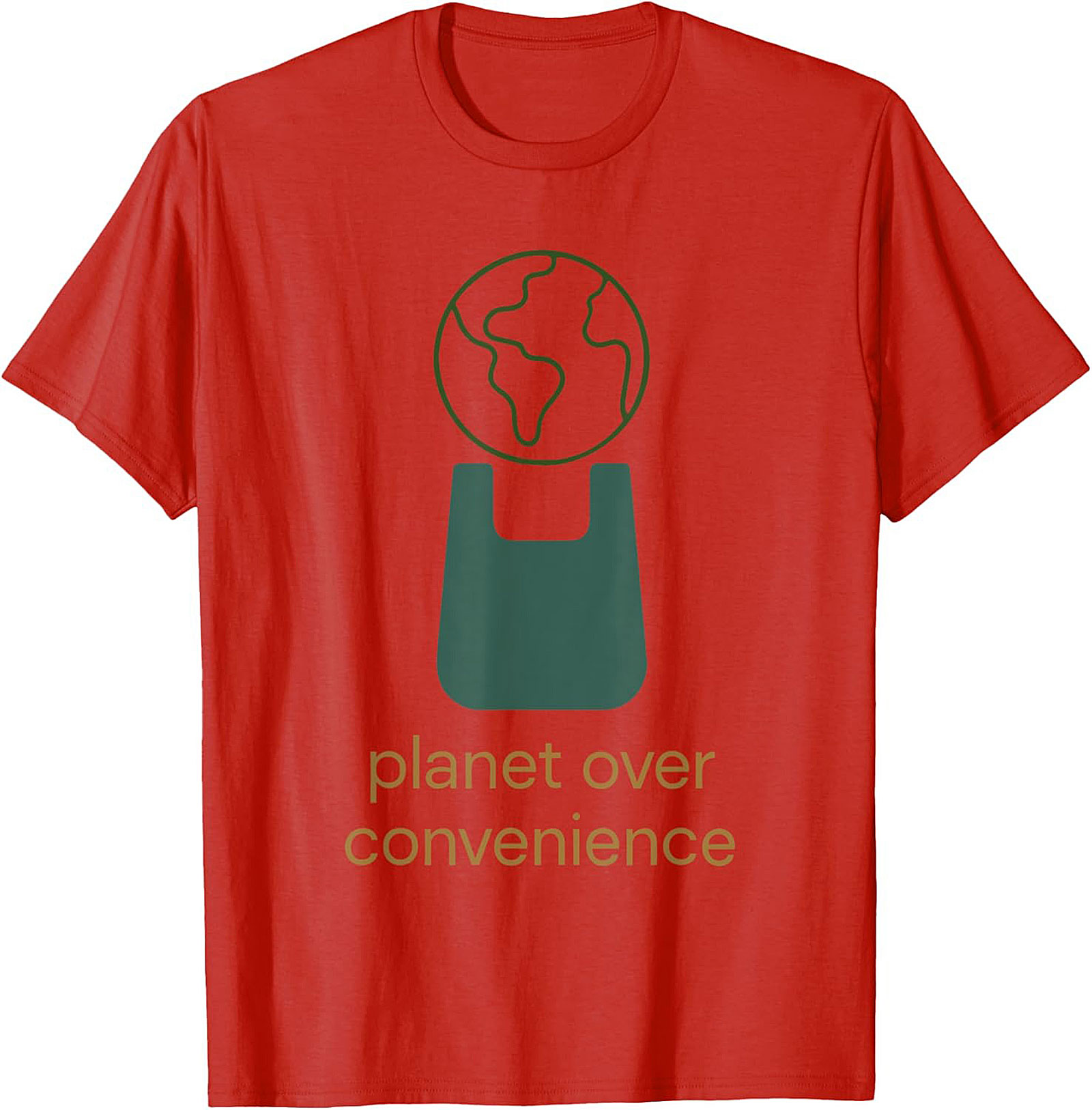 Planet Over Convenience T-shirt | Eco-Friendly Graphic Tee