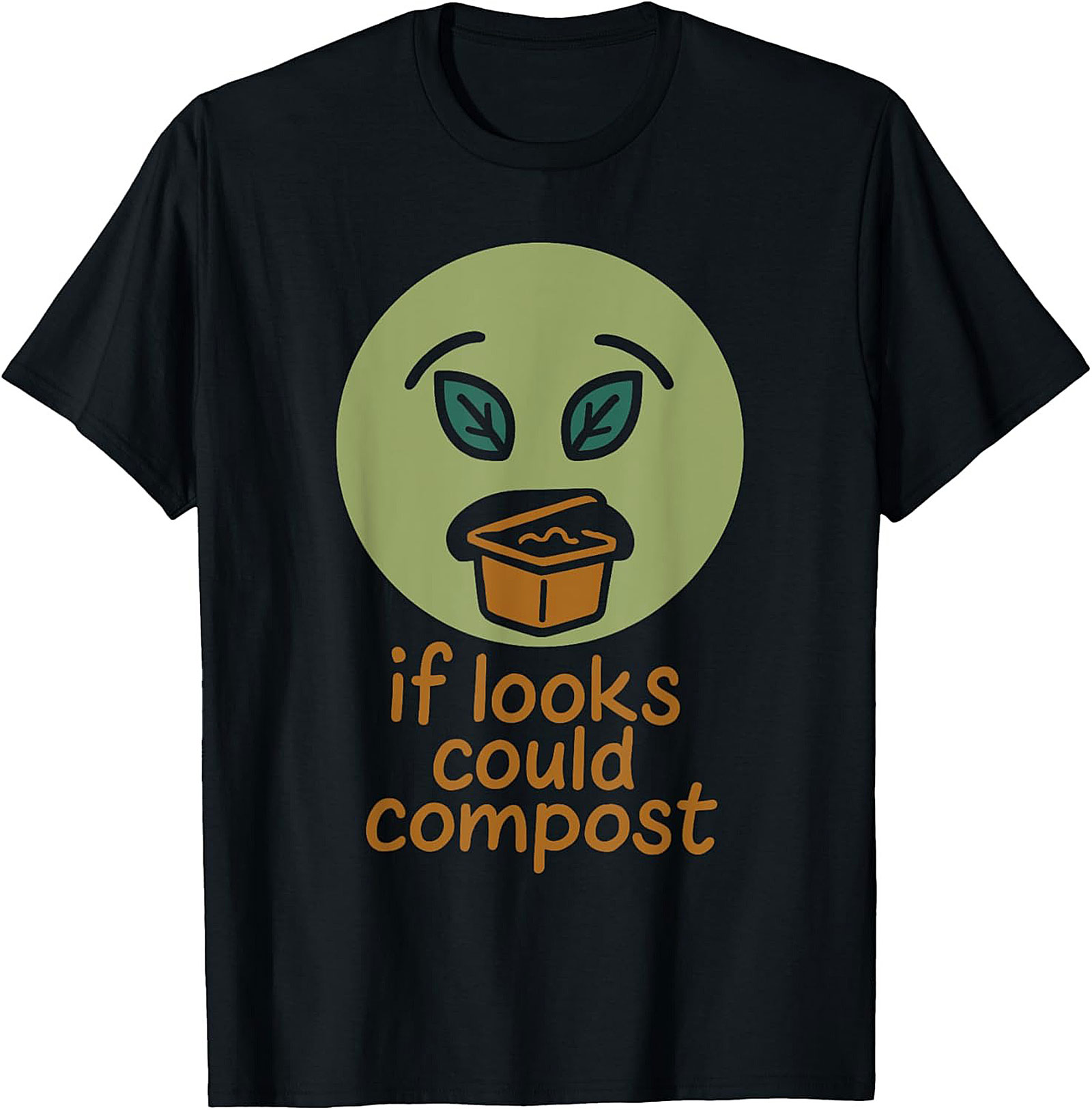 If Looks Could Compost Funny Gardening T-shirt | Soft Cotton