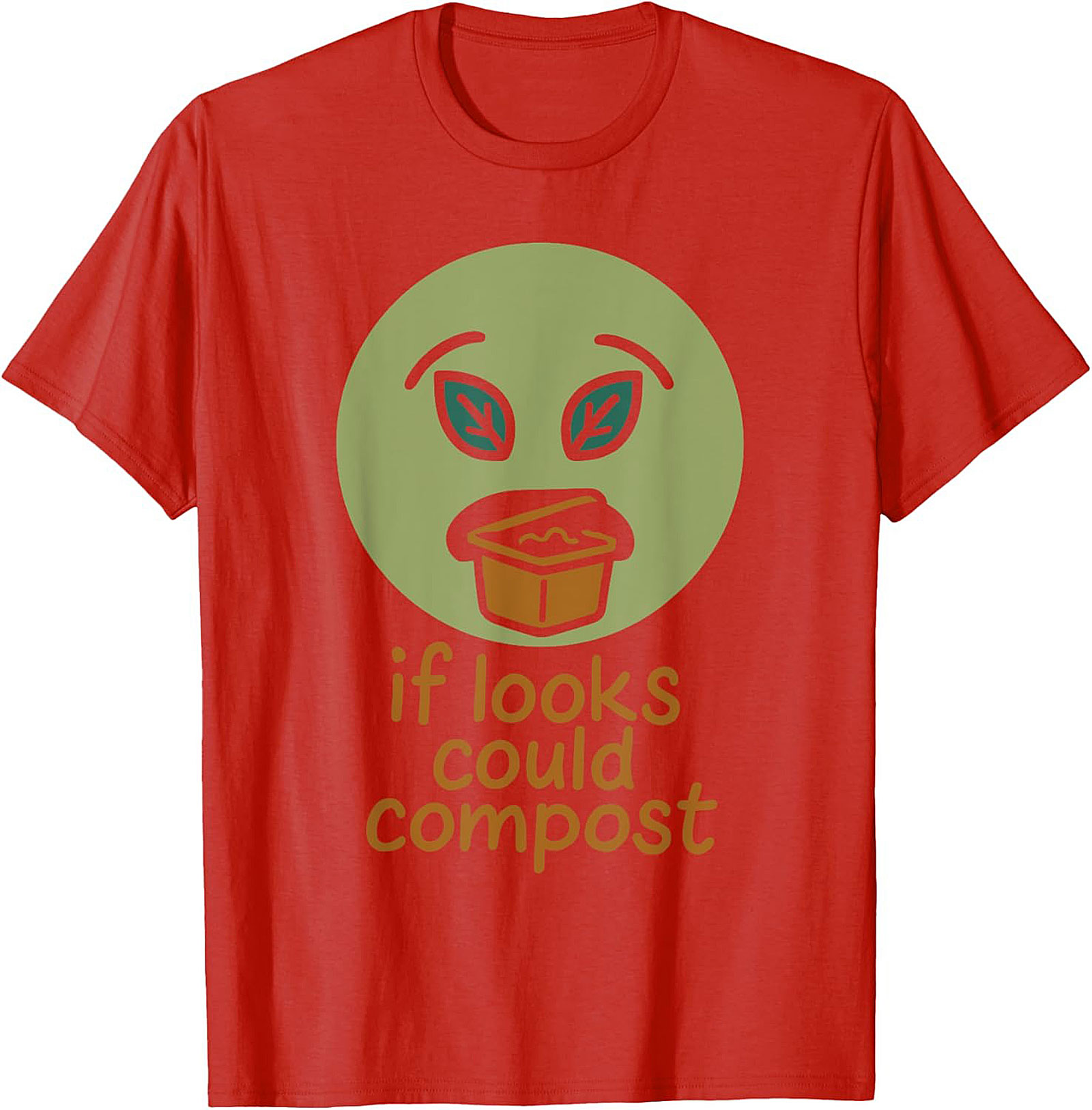 If Looks Could Compost Funny Gardening T-shirt | Soft Cotton