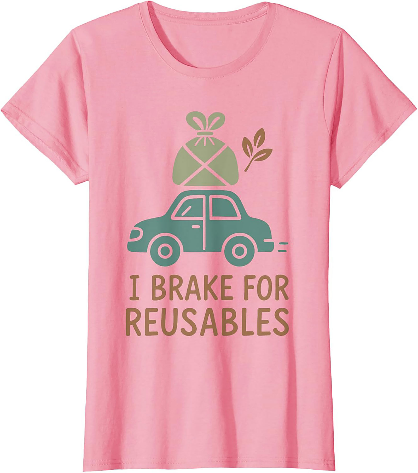 I Brake For Reusables T-shirt | Eco-Friendly Funny Tee