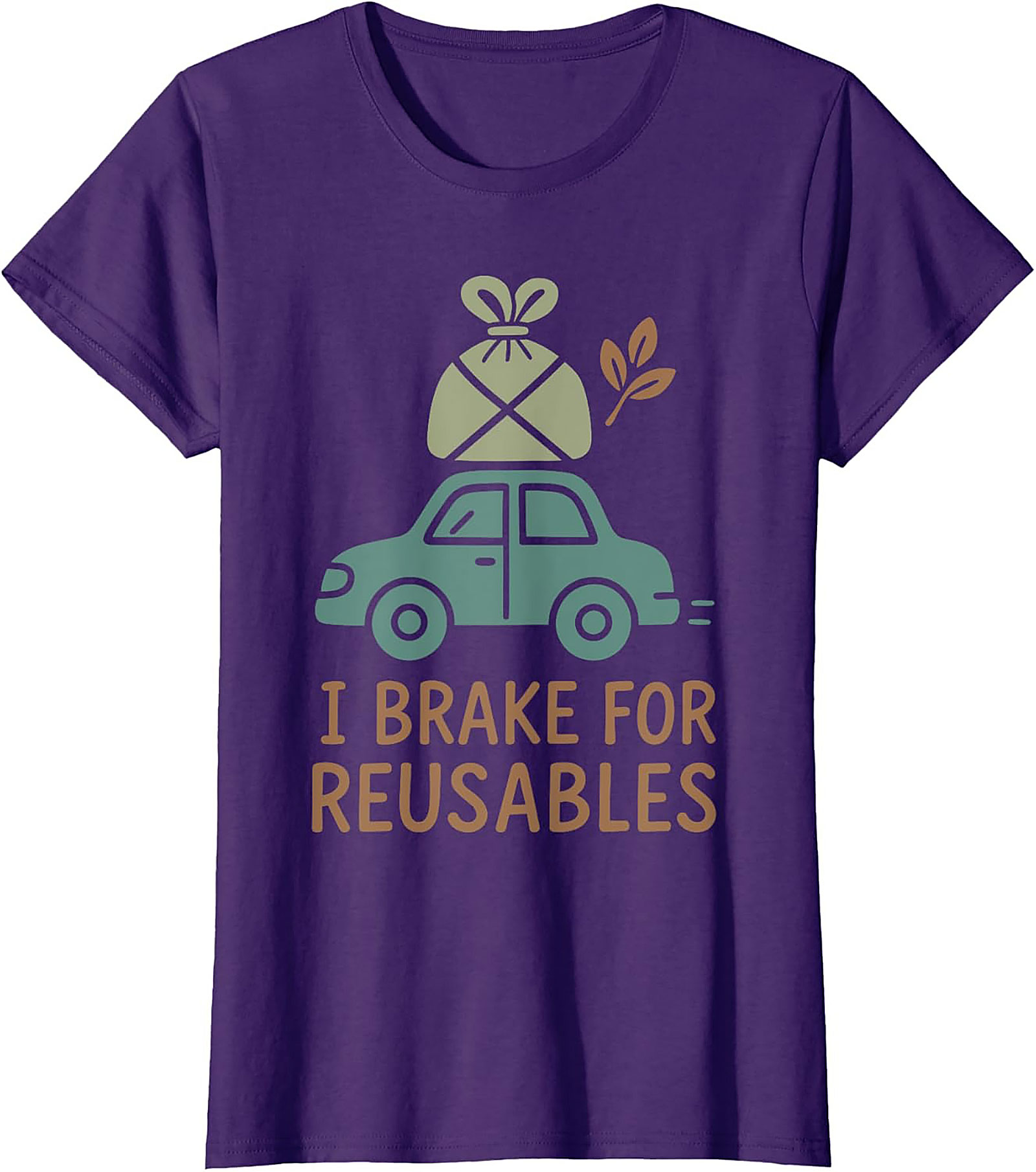 I Brake For Reusables T-shirt | Eco-Friendly Funny Tee