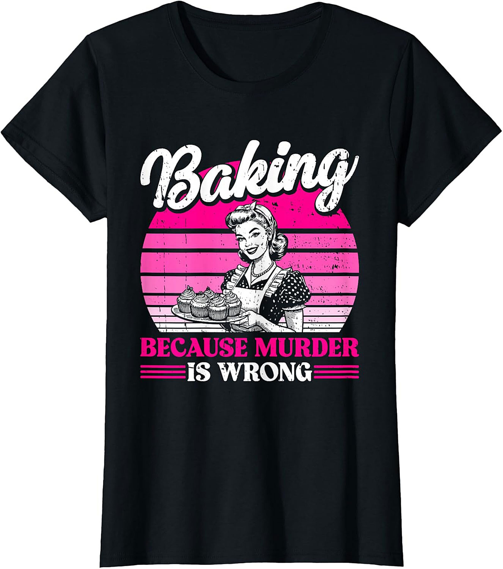  Baking Because Murder is Wrong T-Shirt Funny Baker Tee