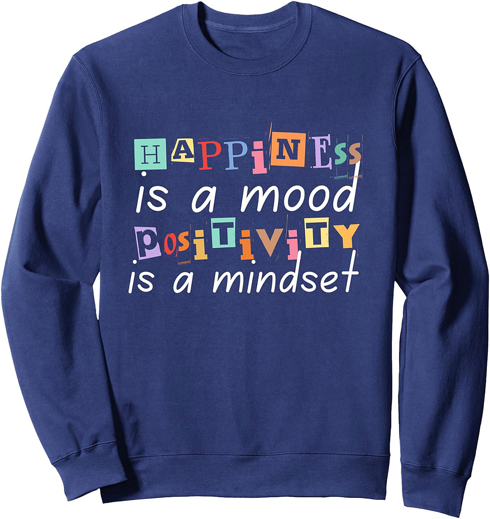 Happiness & Positivity Mindset Graphic Sweatshirt Cozy Fit