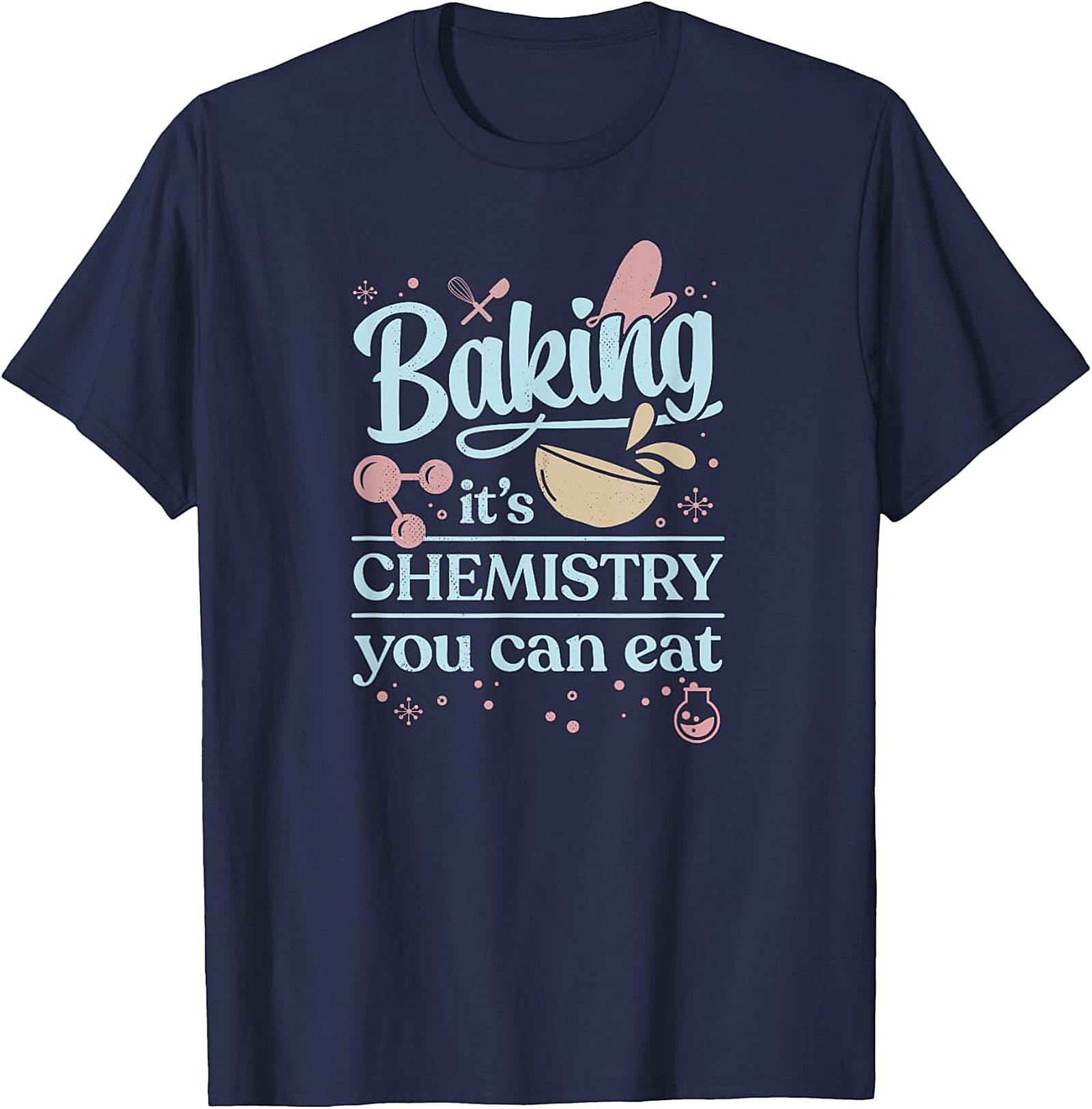 Baking Chemistry T-Shirt Funny Science Baker Tee