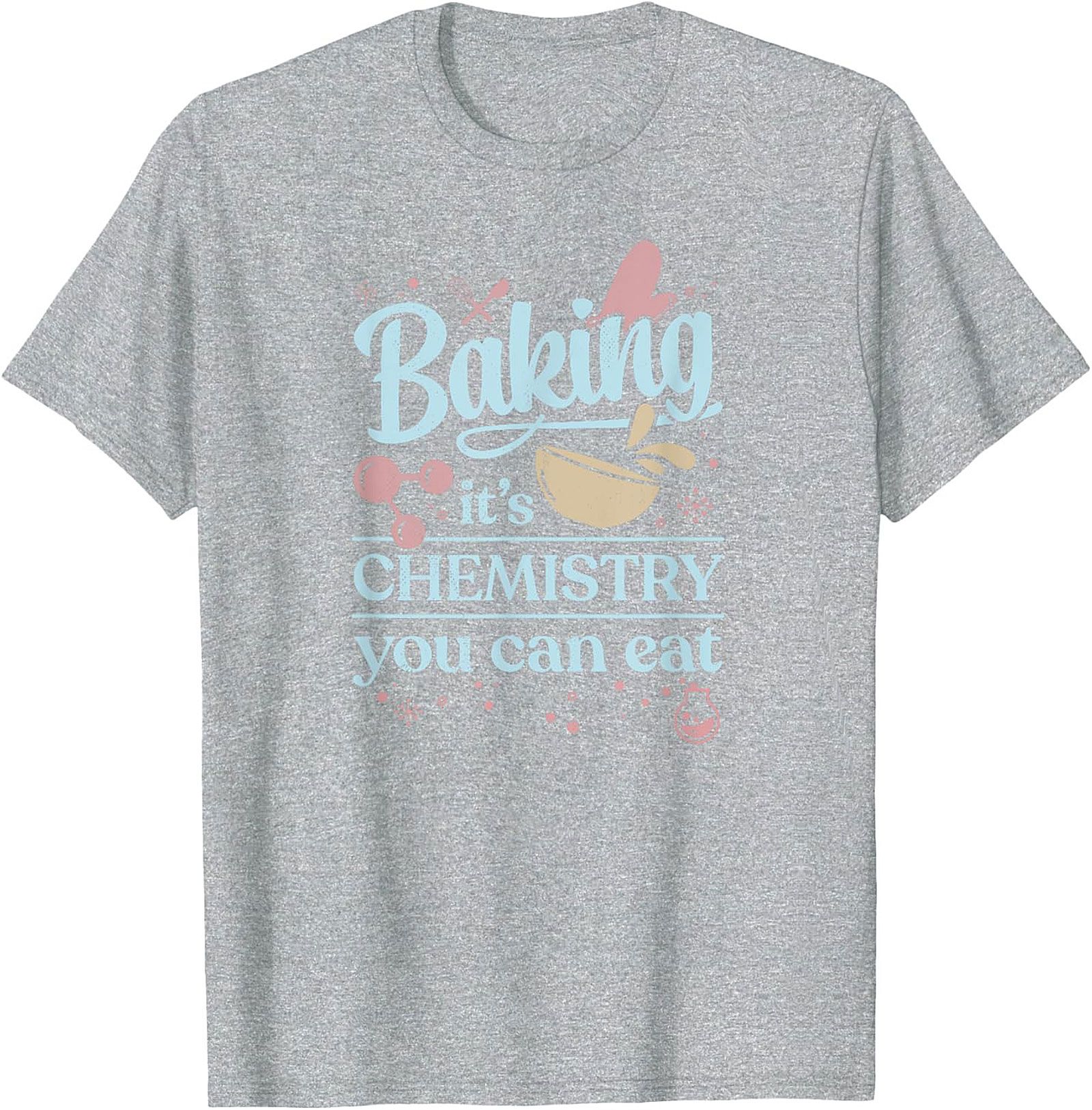 Baking Chemistry T-Shirt Funny Science Baker Tee