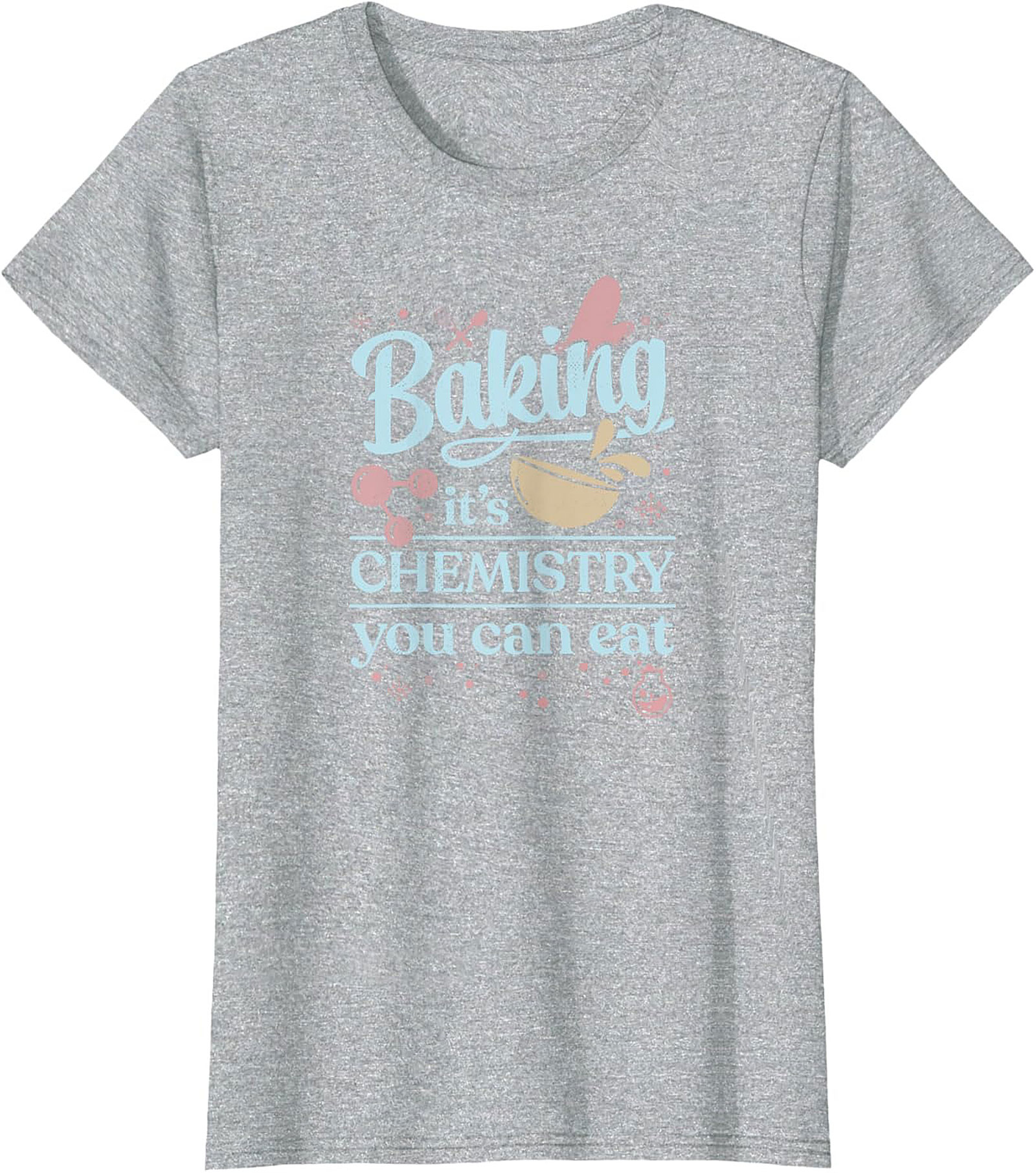 Baking Chemistry T-Shirt Funny Science Baker Tee