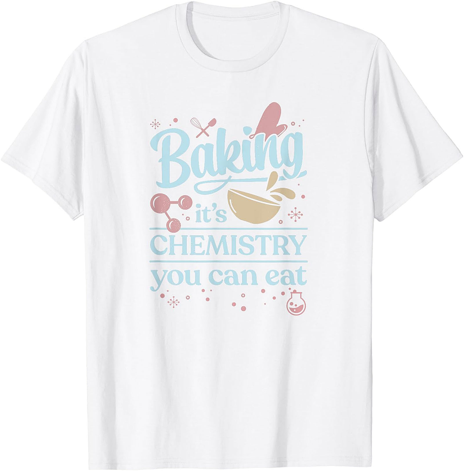 Baking Chemistry T-Shirt Funny Science Baker Tee
