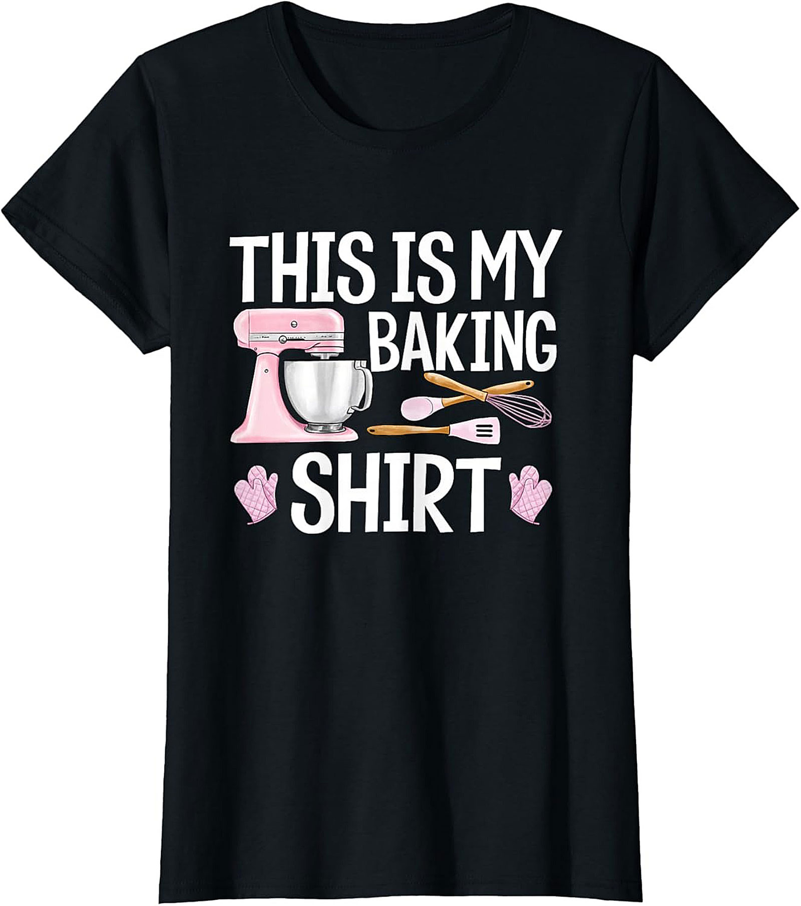 This Is My Baking Shirt - Funny Baker Graphic Tee