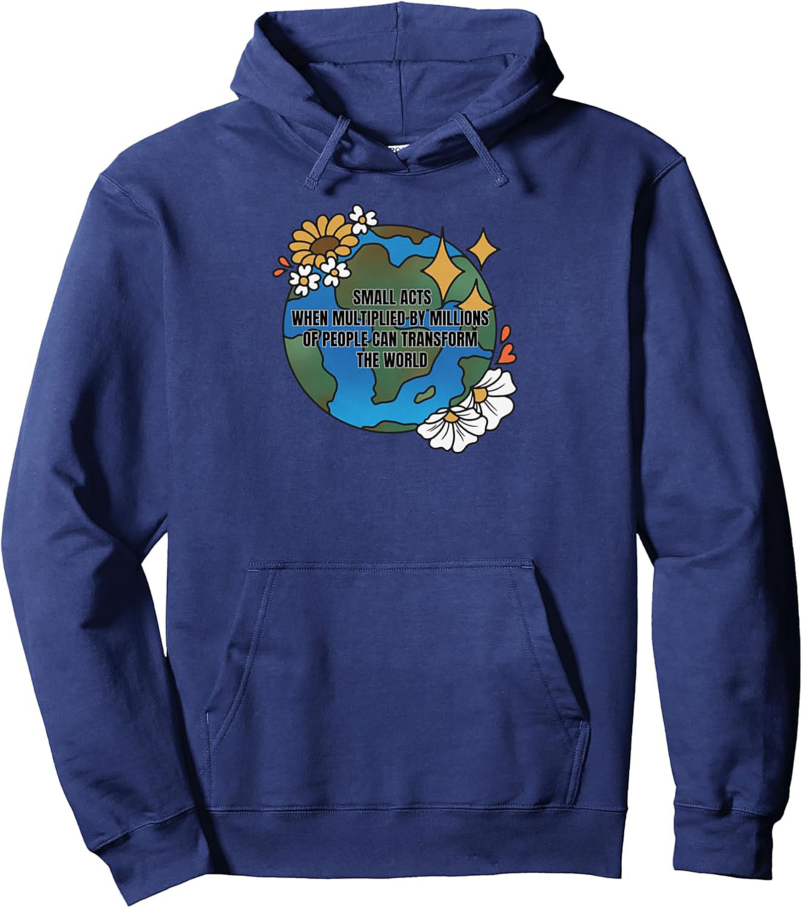 Small Acts Transform World Graphic Hoodie | Eco-Conscious Gift