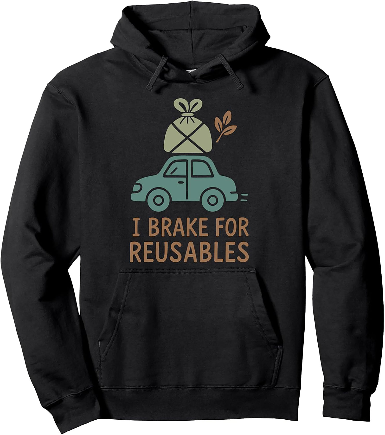 I Brake For Reusables Graphic Hoodie | Eco-Friendly Pullover