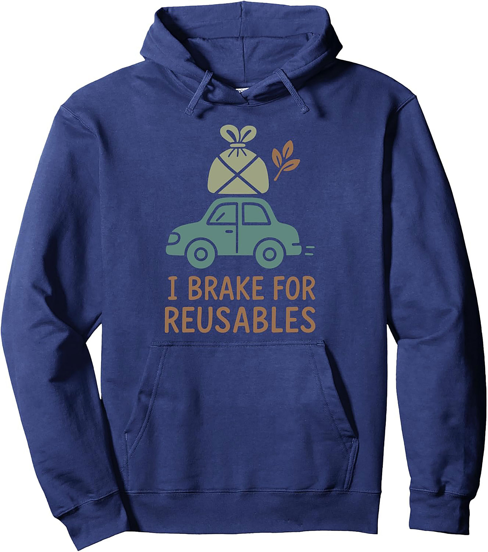 I Brake For Reusables Graphic Hoodie | Eco-Friendly Pullover