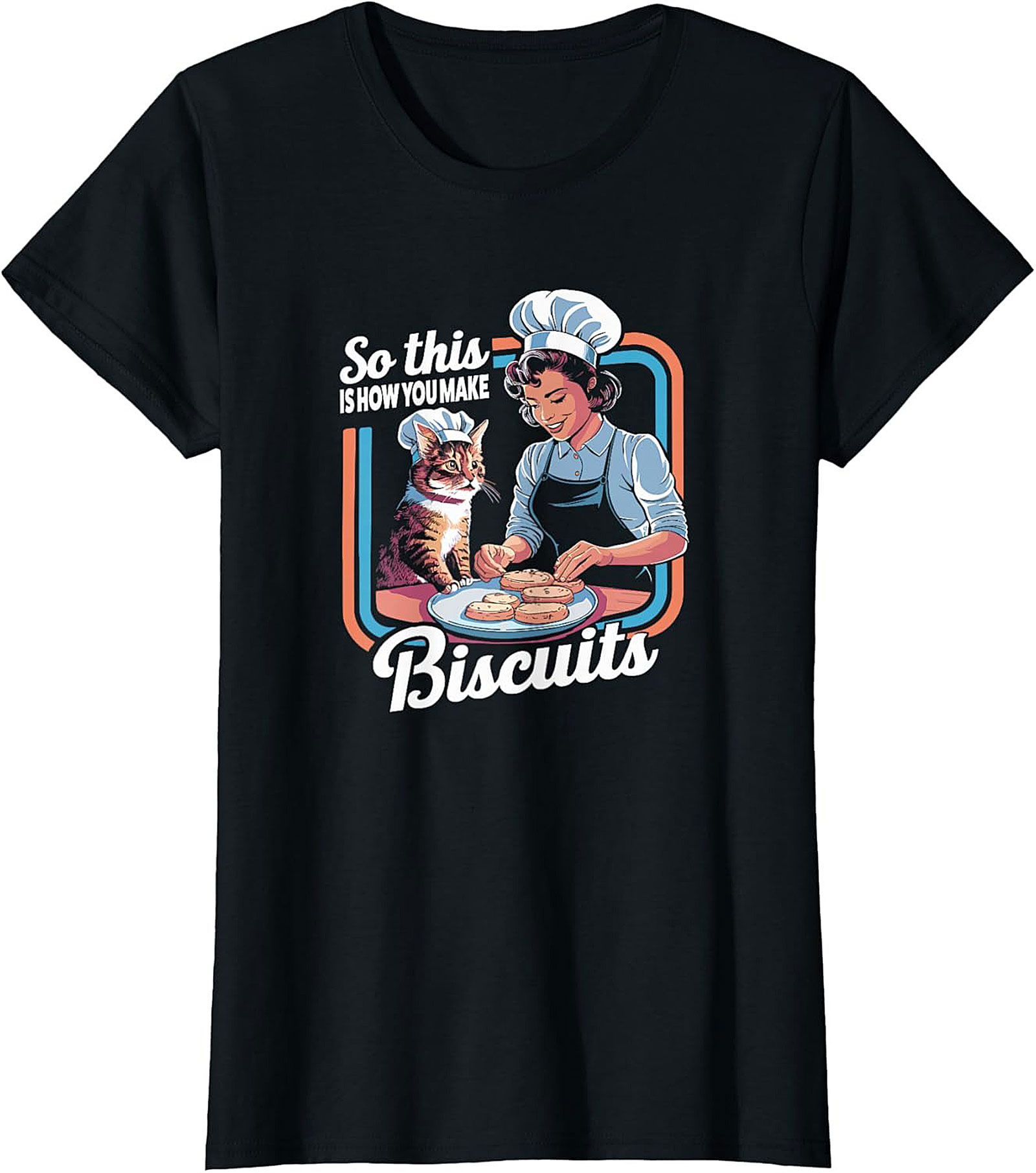 "So This Is How You Make Biscuits" Funny Cat Baking T-shirt