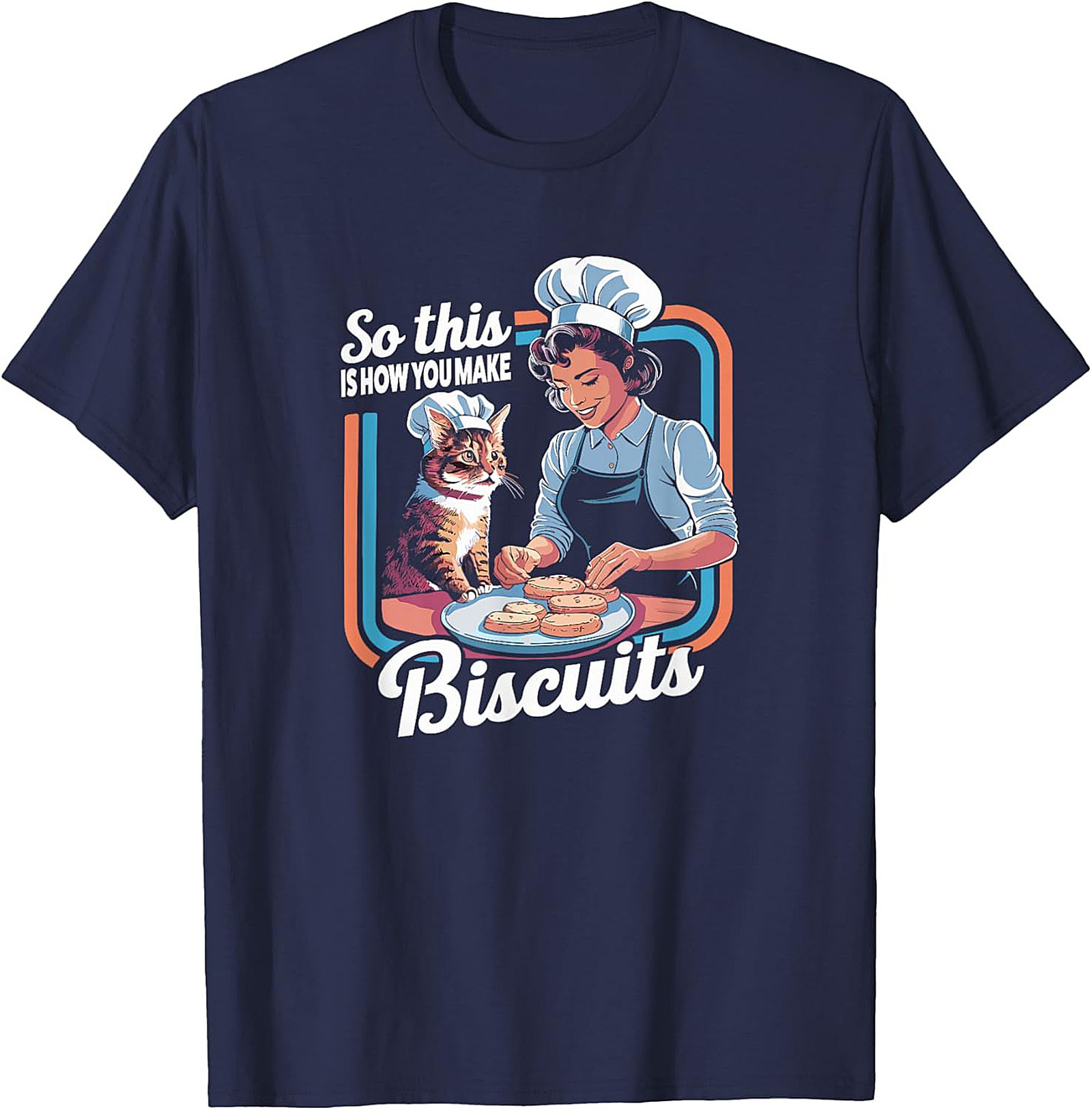 "So This Is How You Make Biscuits" Funny Cat Baking T-shirt