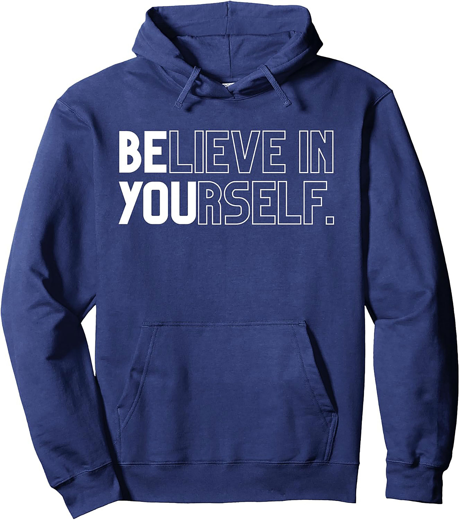  Believe In Yourself Hoodie Inspirational Graphic Pullover