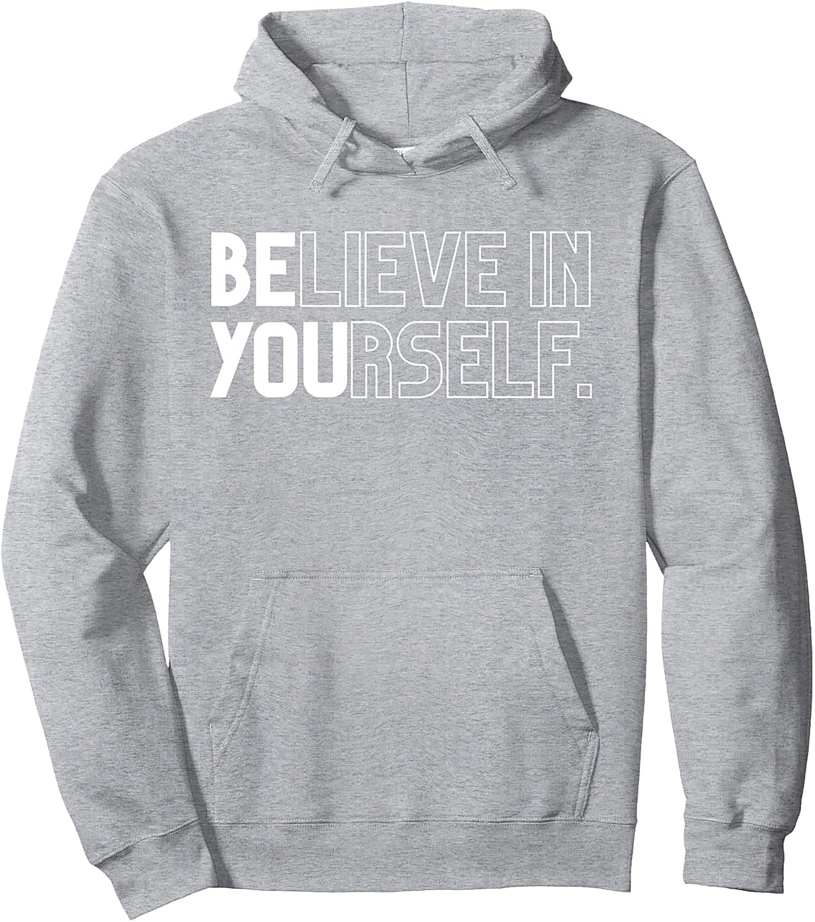  Believe In Yourself Hoodie Inspirational Graphic Pullover