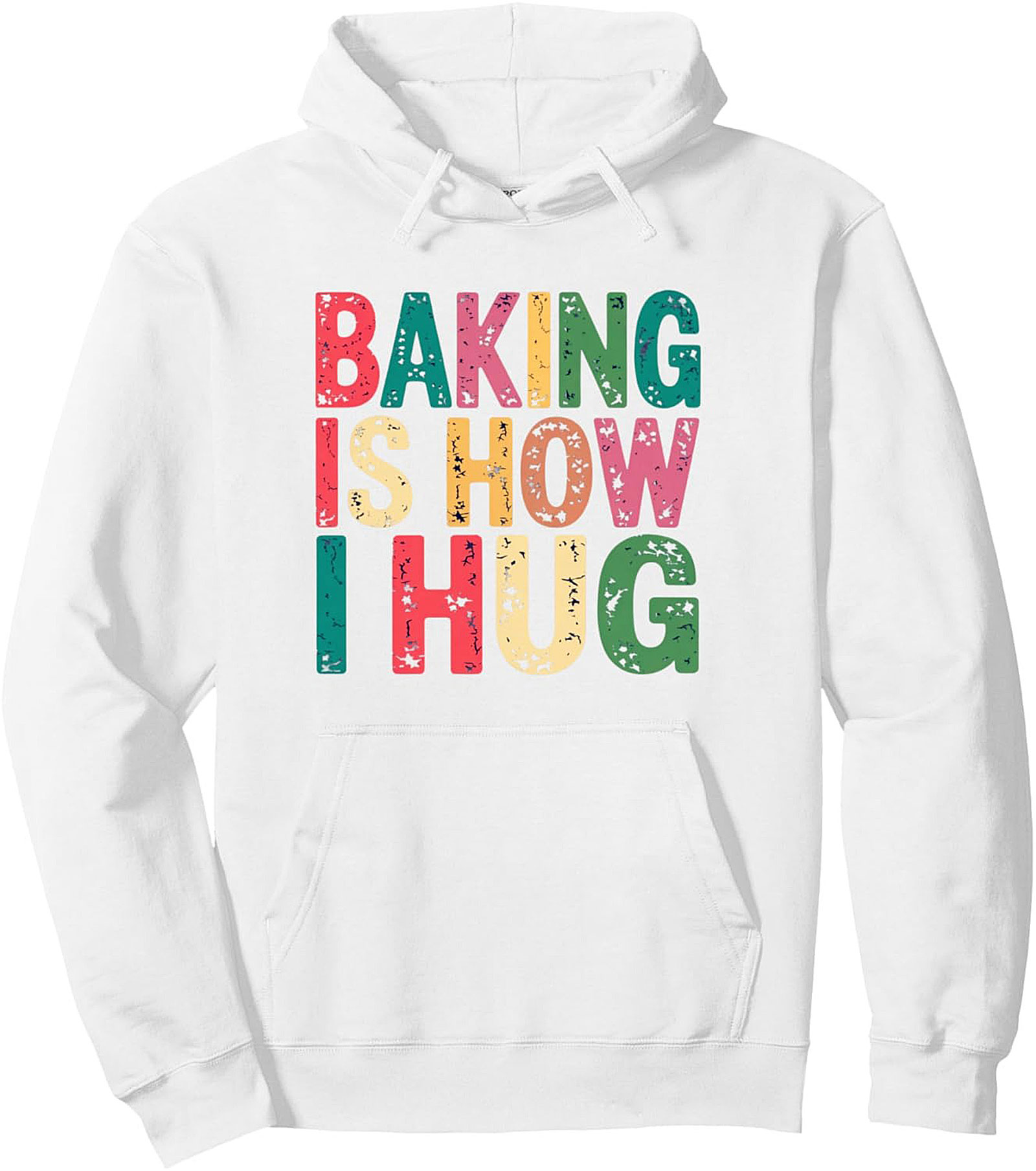 Baking Is How I Hug Graphic Hoodie