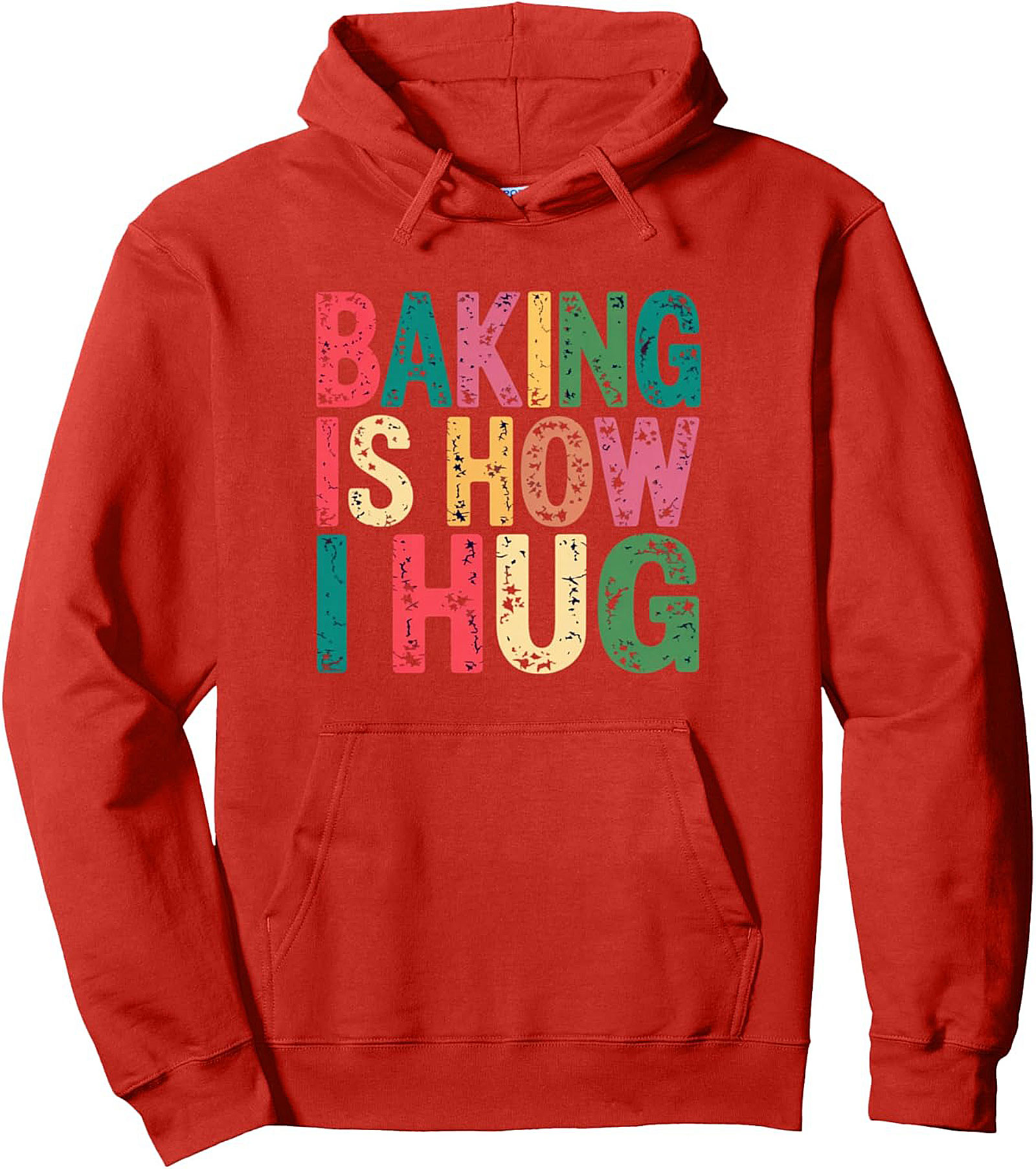 Baking Is How I Hug Graphic Hoodie