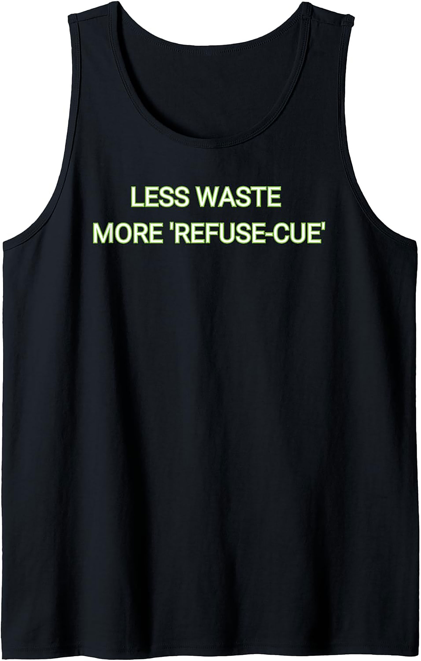 Less Waste More Refuse-Cue Eco-Friendly Graphic Tank Top