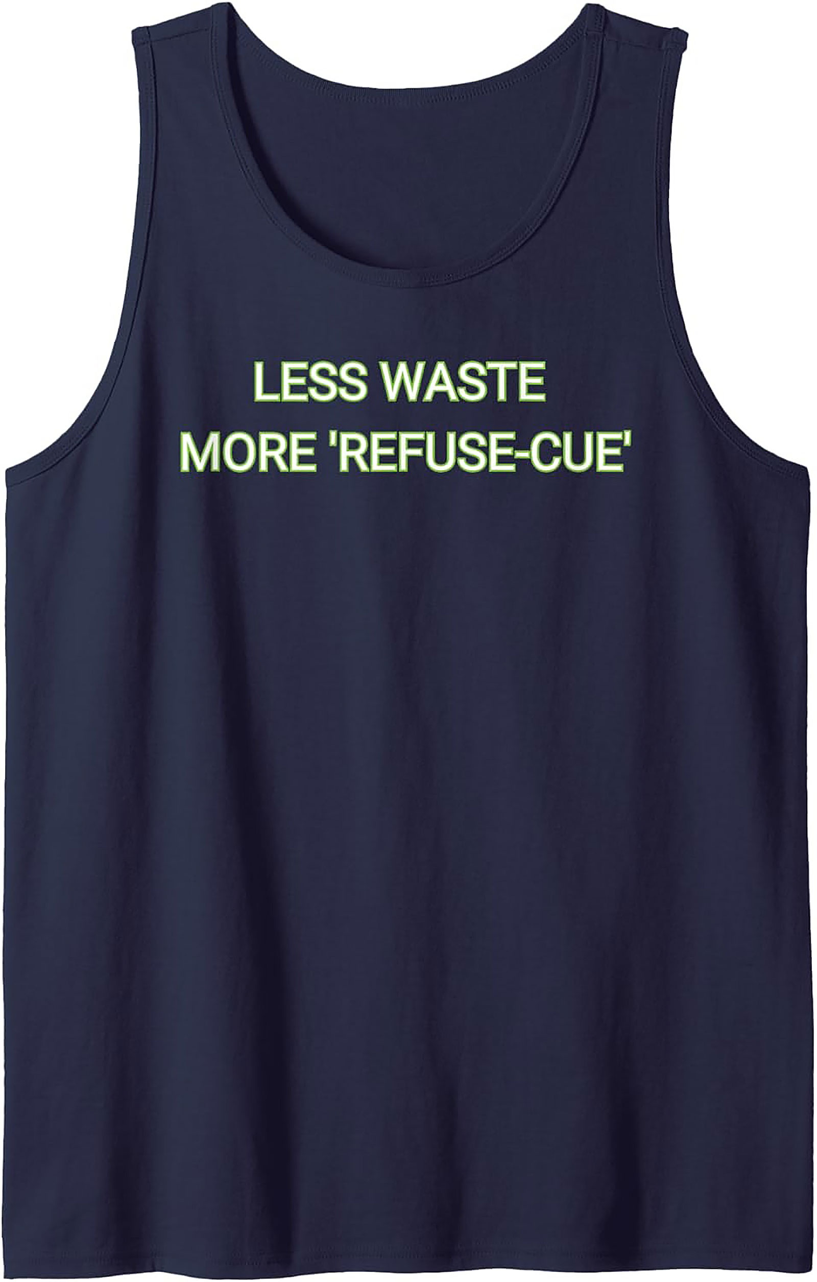 Less Waste More Refuse-Cue Eco-Friendly Graphic Tank Top