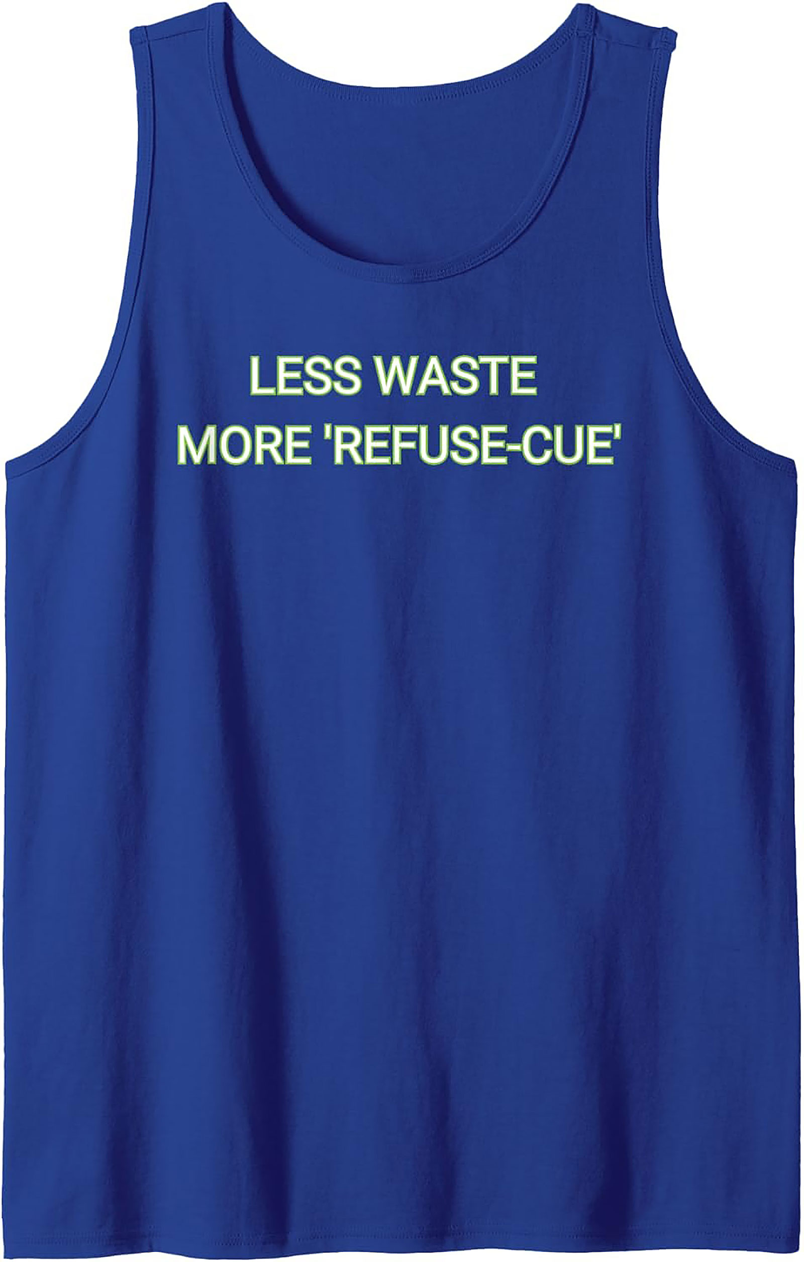 Less Waste More Refuse-Cue Eco-Friendly Graphic Tank Top