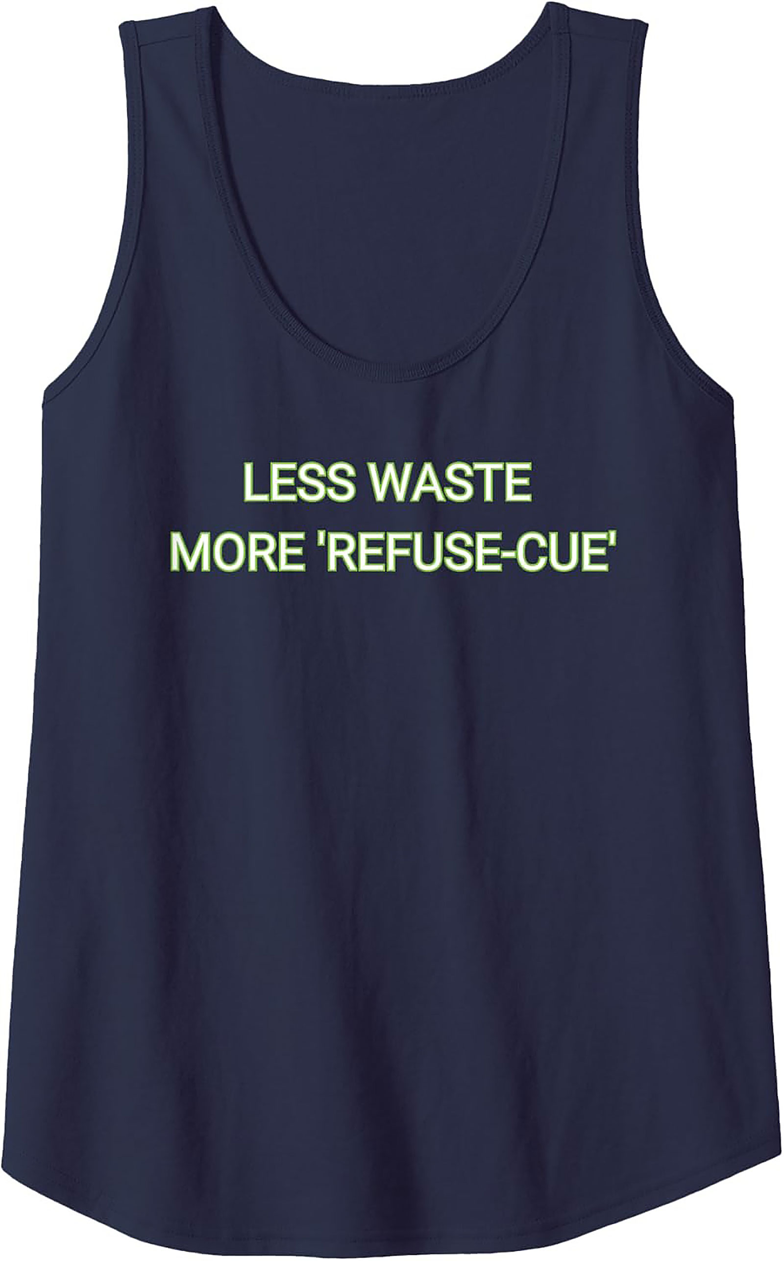 Less Waste More Refuse-Cue Eco-Friendly Graphic Tank Top