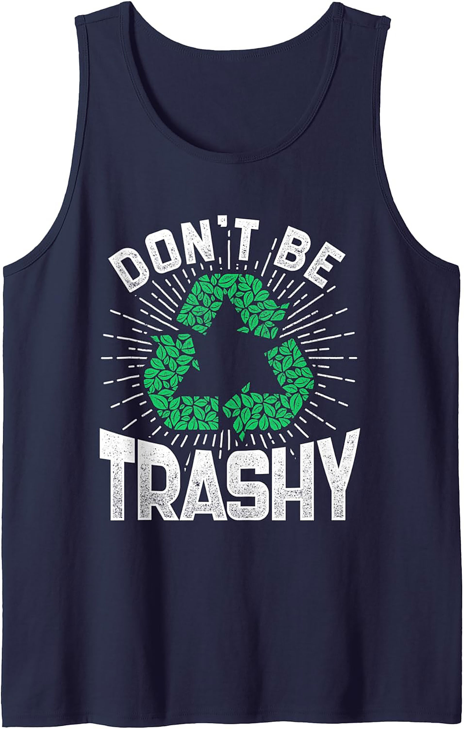 Don't Be Trashy Recycle Graphic Tank Top | Eco-Friendly Style