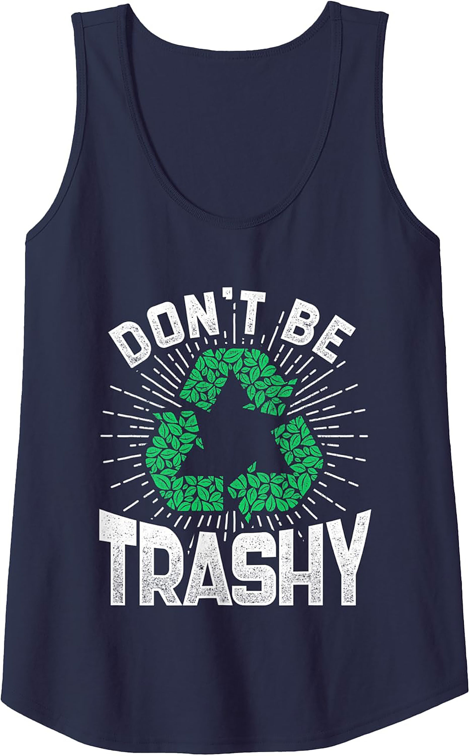 Don't Be Trashy Recycle Graphic Tank Top | Eco-Friendly Style