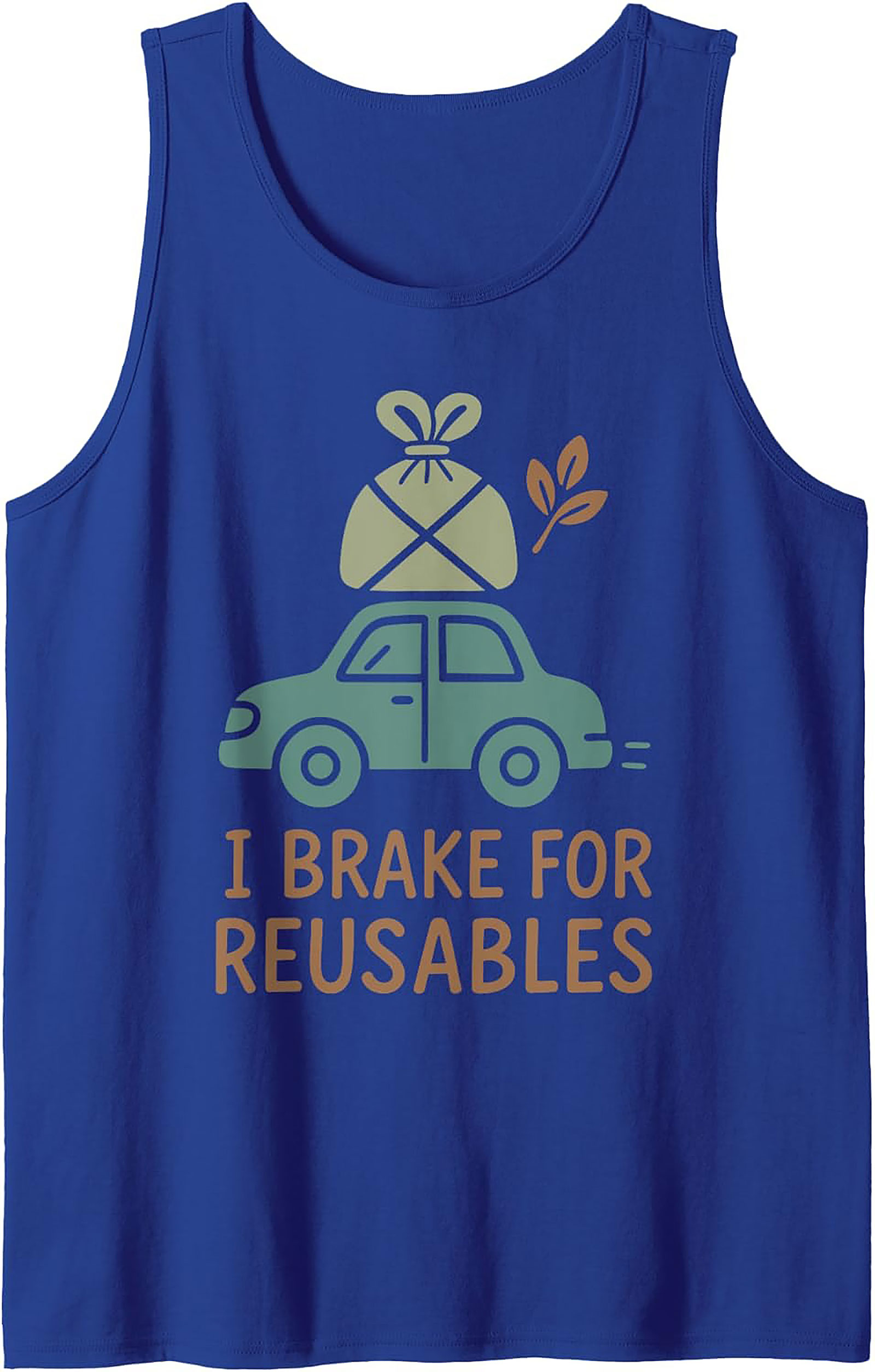 I Brake For Reusables Eco-Friendly Graphic Tank Top