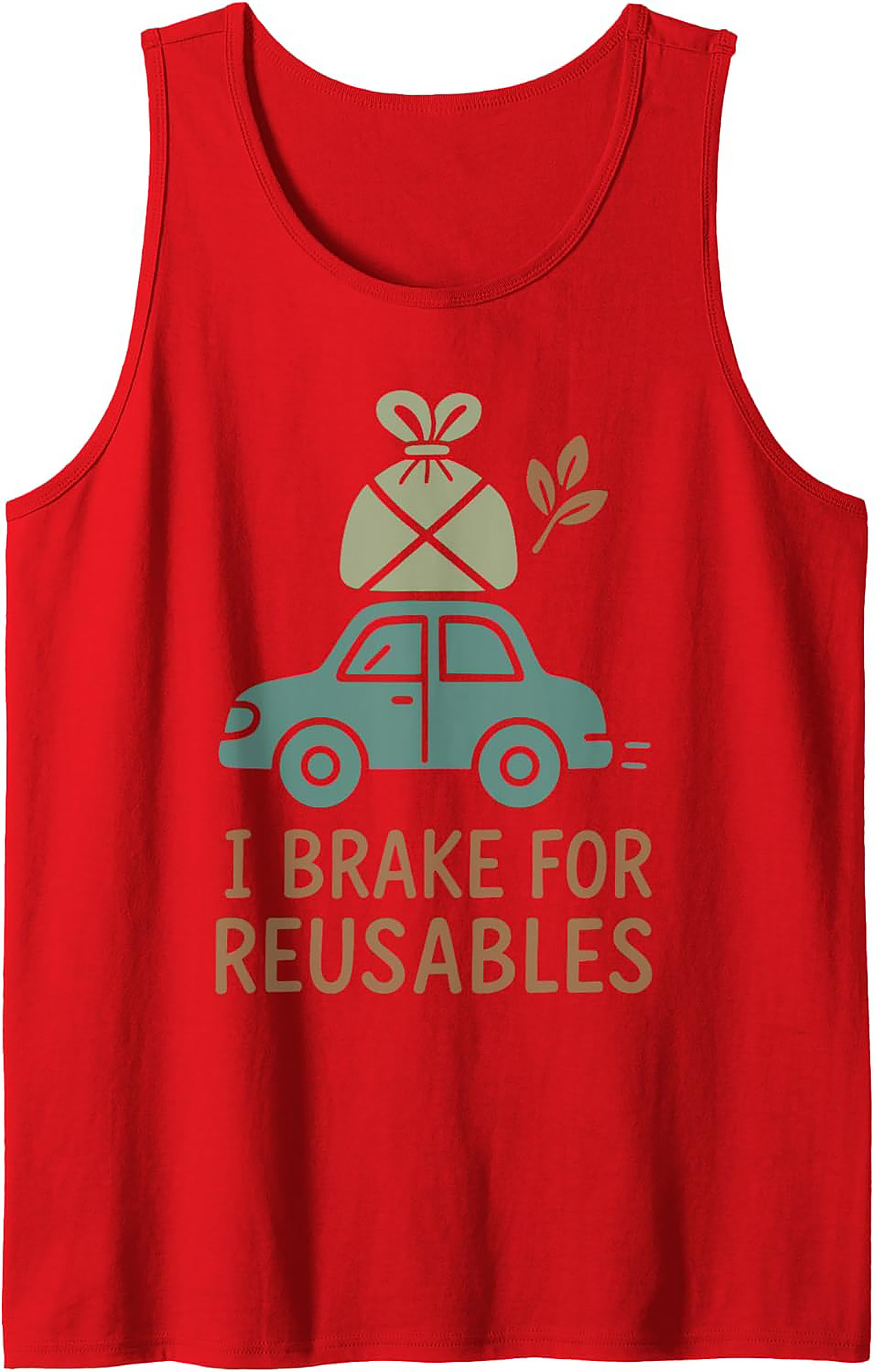 I Brake For Reusables Eco-Friendly Graphic Tank Top