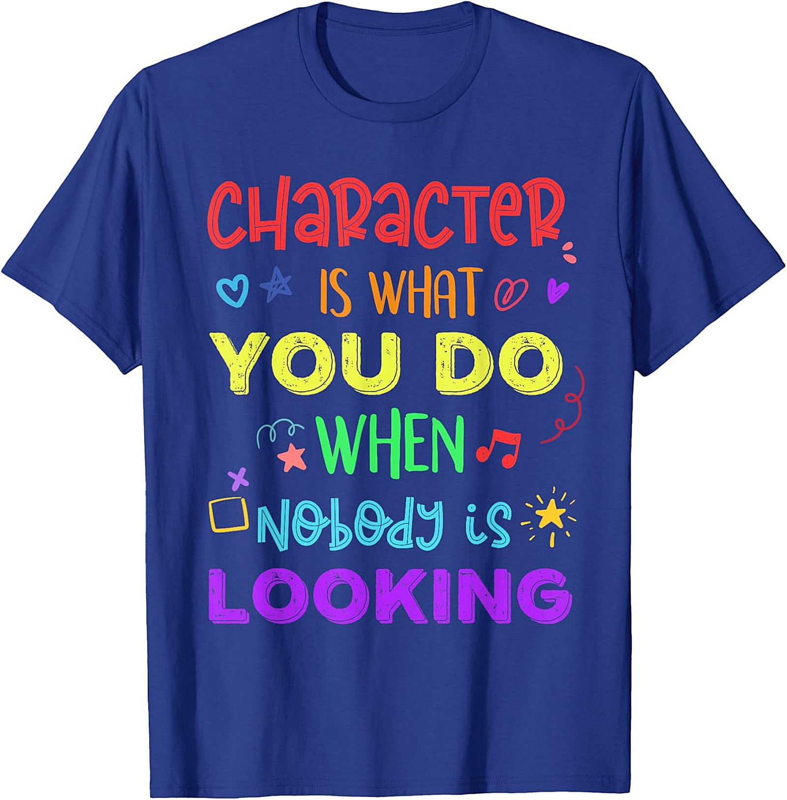  Character Is What You Do Inspirational Quote T-shirt