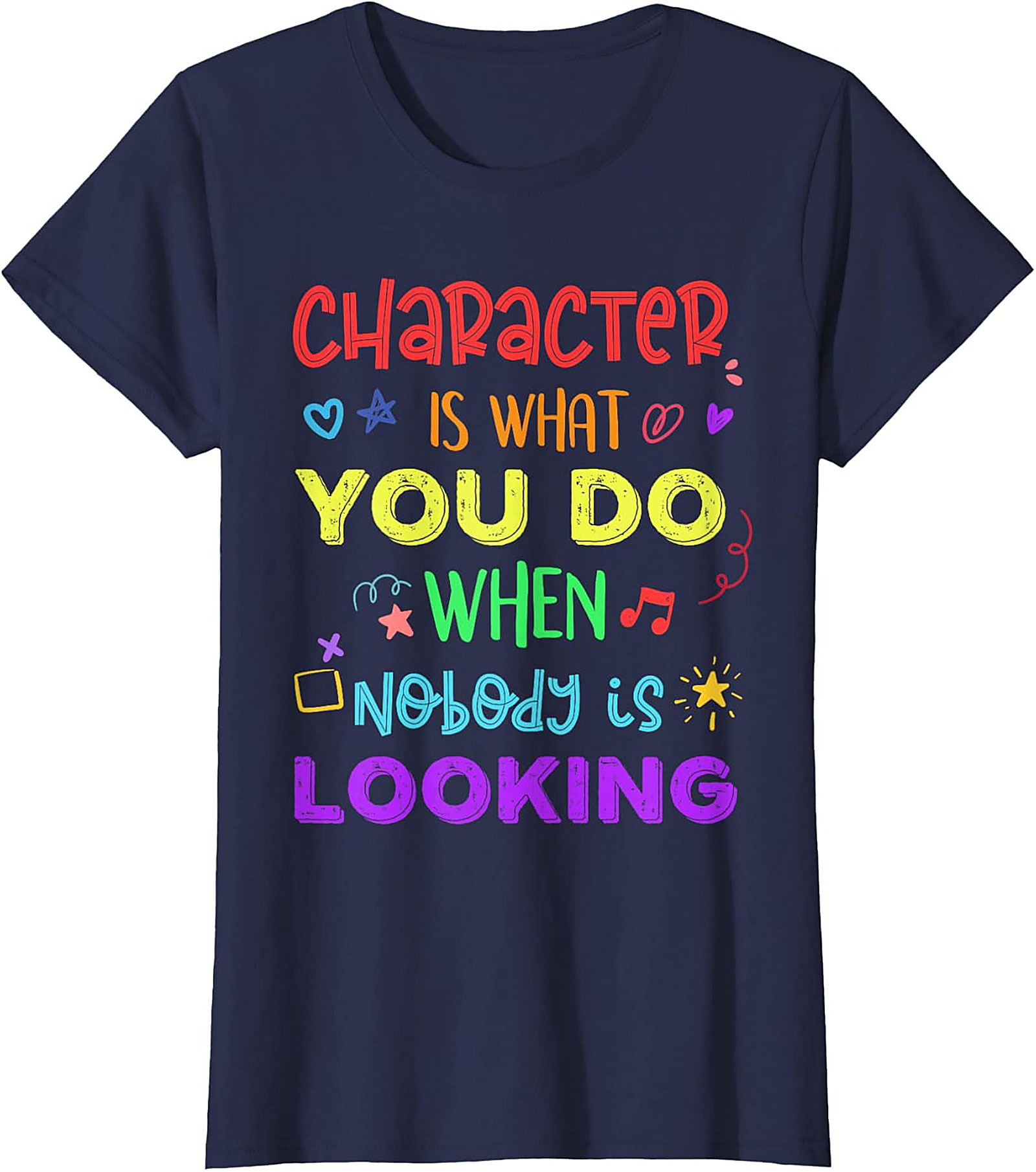  Character Is What You Do Inspirational Quote T-shirt