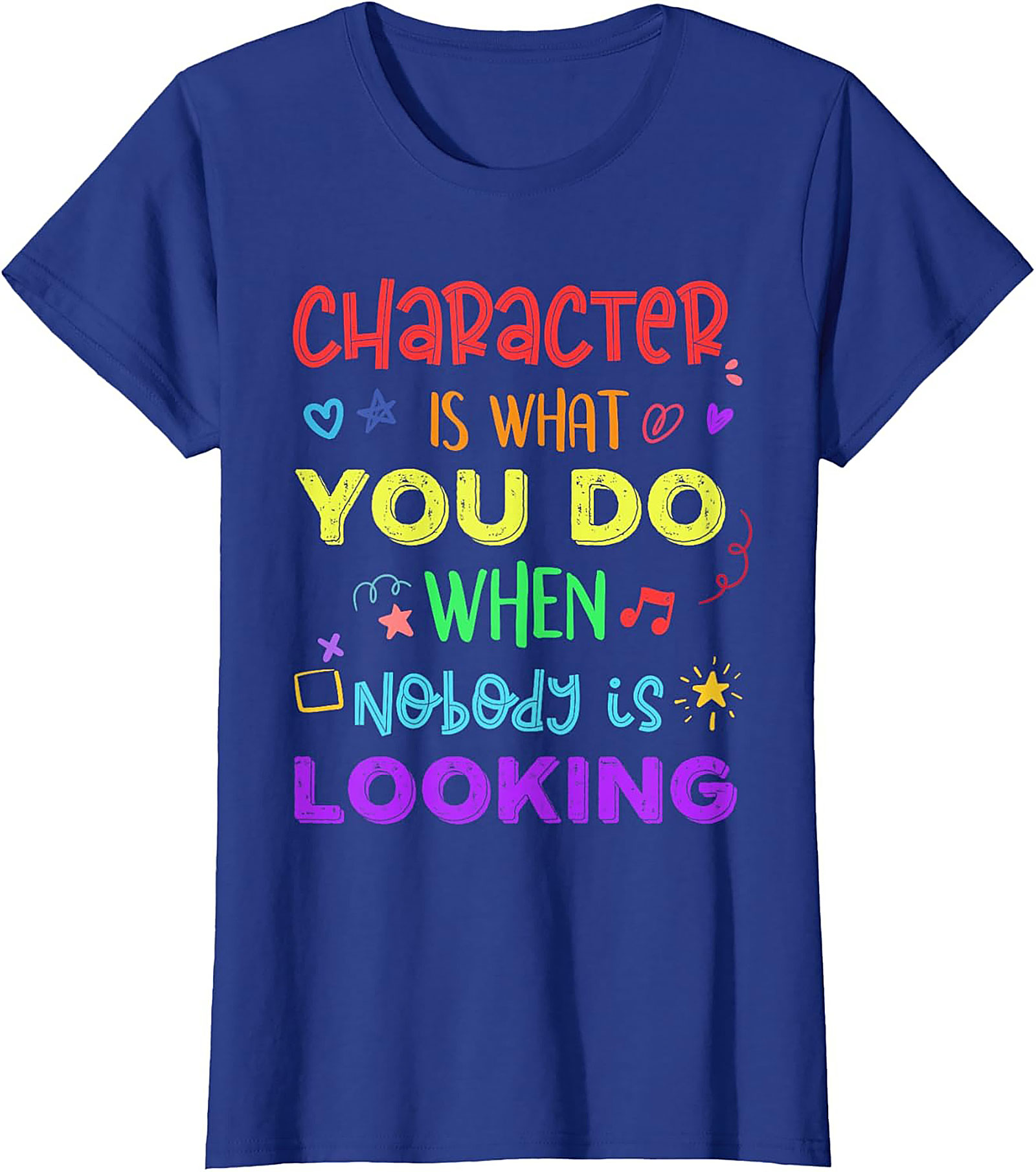  Character Is What You Do Inspirational Quote T-shirt