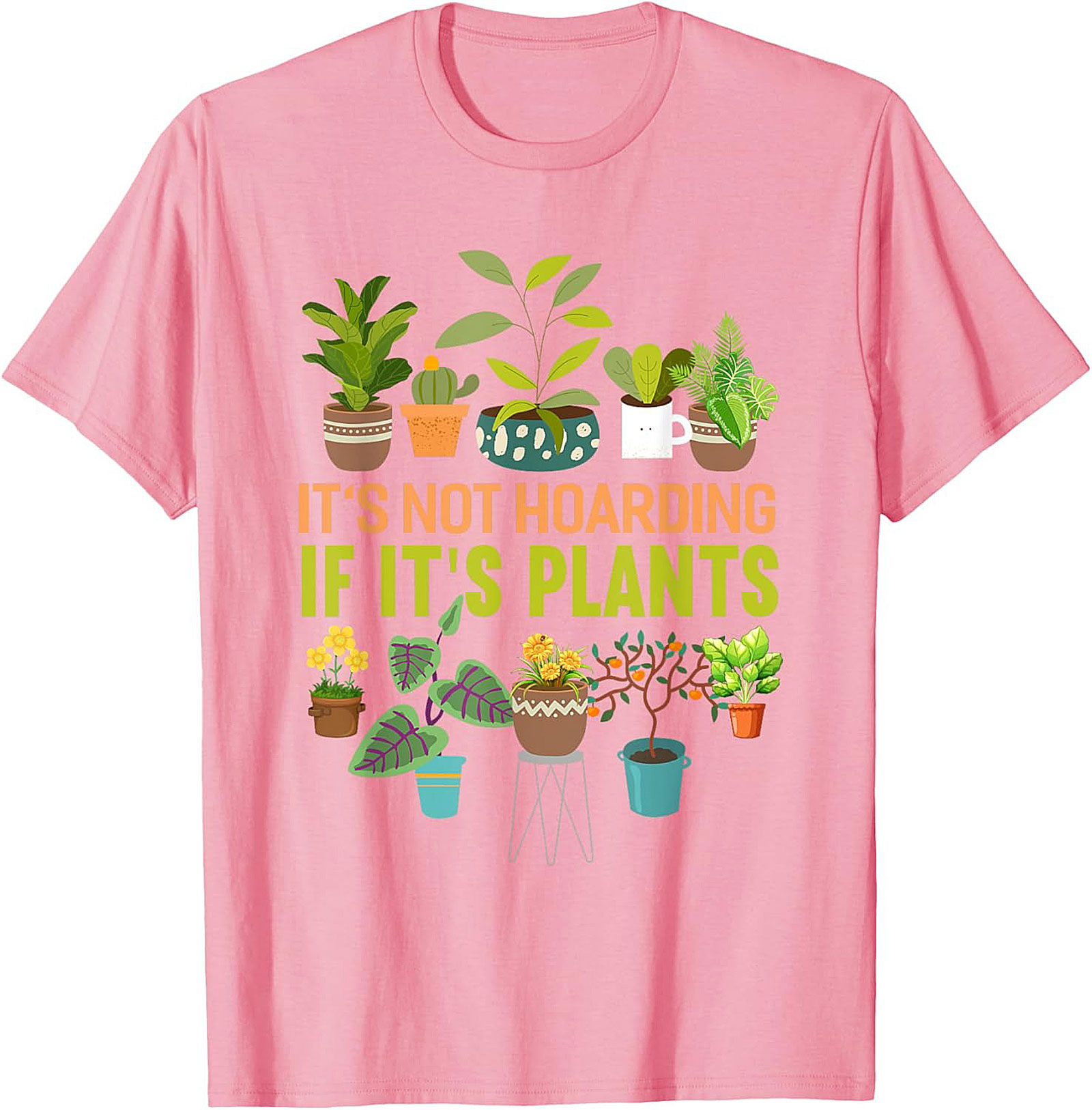 It's Not Hoarding If It's Plants T-shirt | Funny Plant Lover Tee