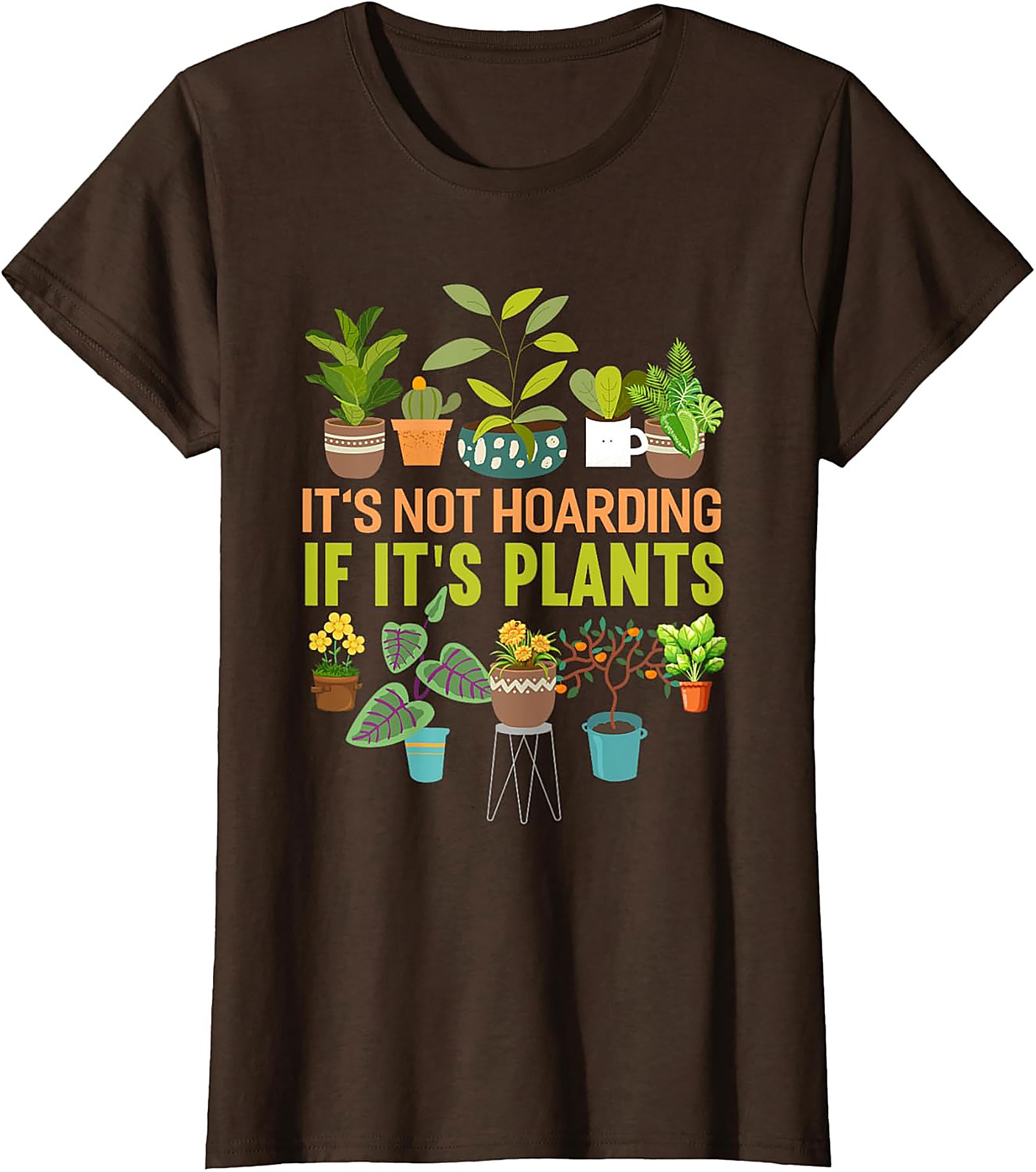It's Not Hoarding If It's Plants T-shirt | Funny Plant Lover Tee