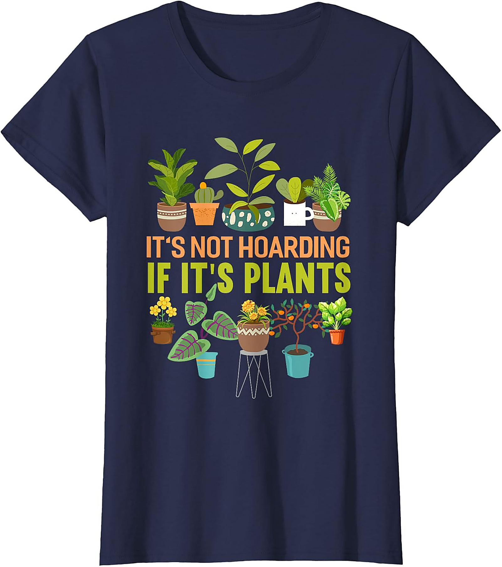 It's Not Hoarding If It's Plants T-shirt | Funny Plant Lover Tee