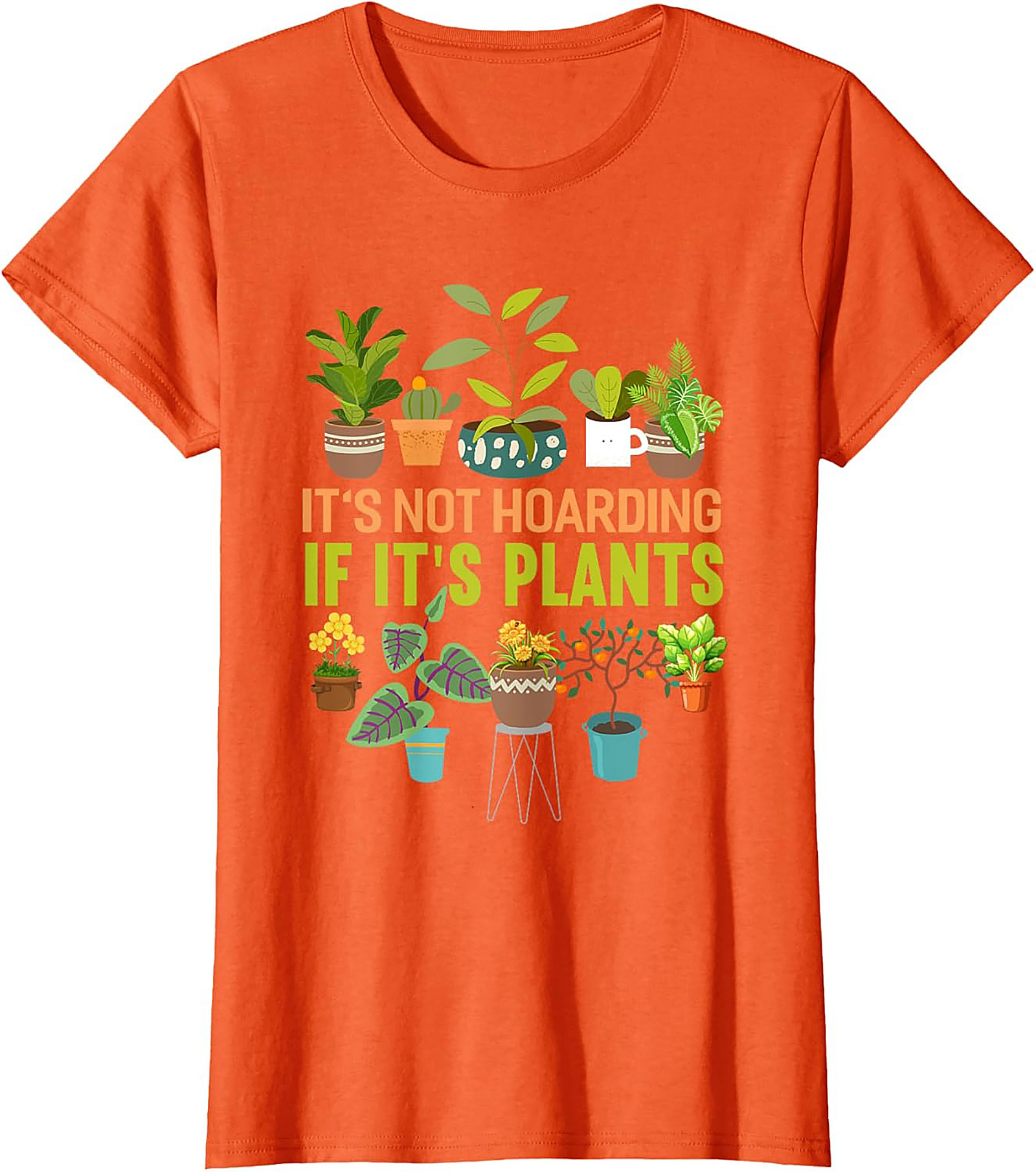 It's Not Hoarding If It's Plants T-shirt | Funny Plant Lover Tee